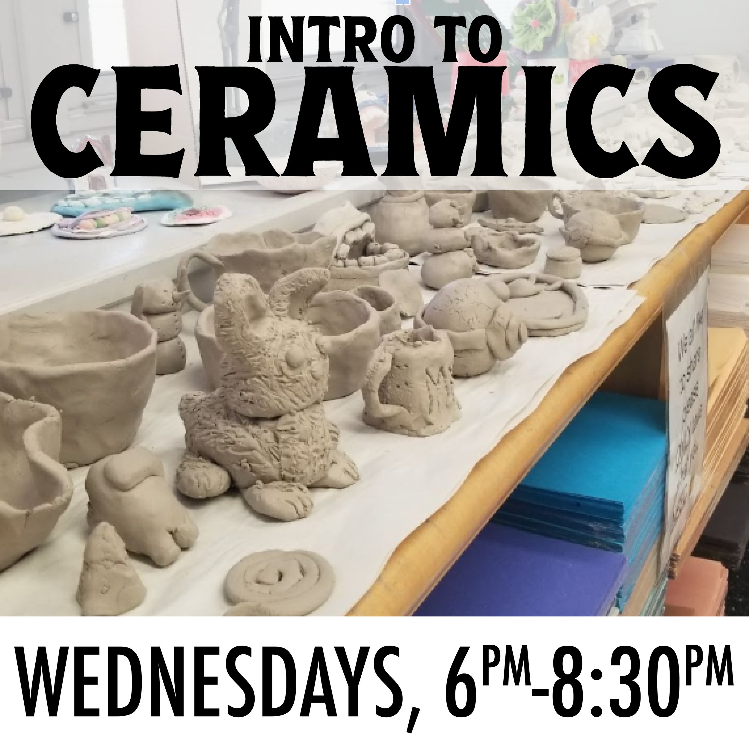 Intro to Ceramics