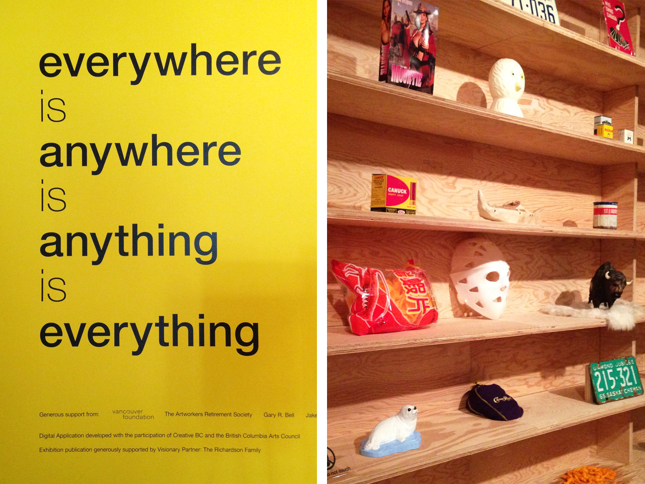 This exhibit by Canadian Artist and Author Douglas Coupland was all about taking everyday objects and seeing the artistic, graphic, historic and meaningful qualities they possess. An entire section was dedicated to Canadian objects and what makes them Canadian.
