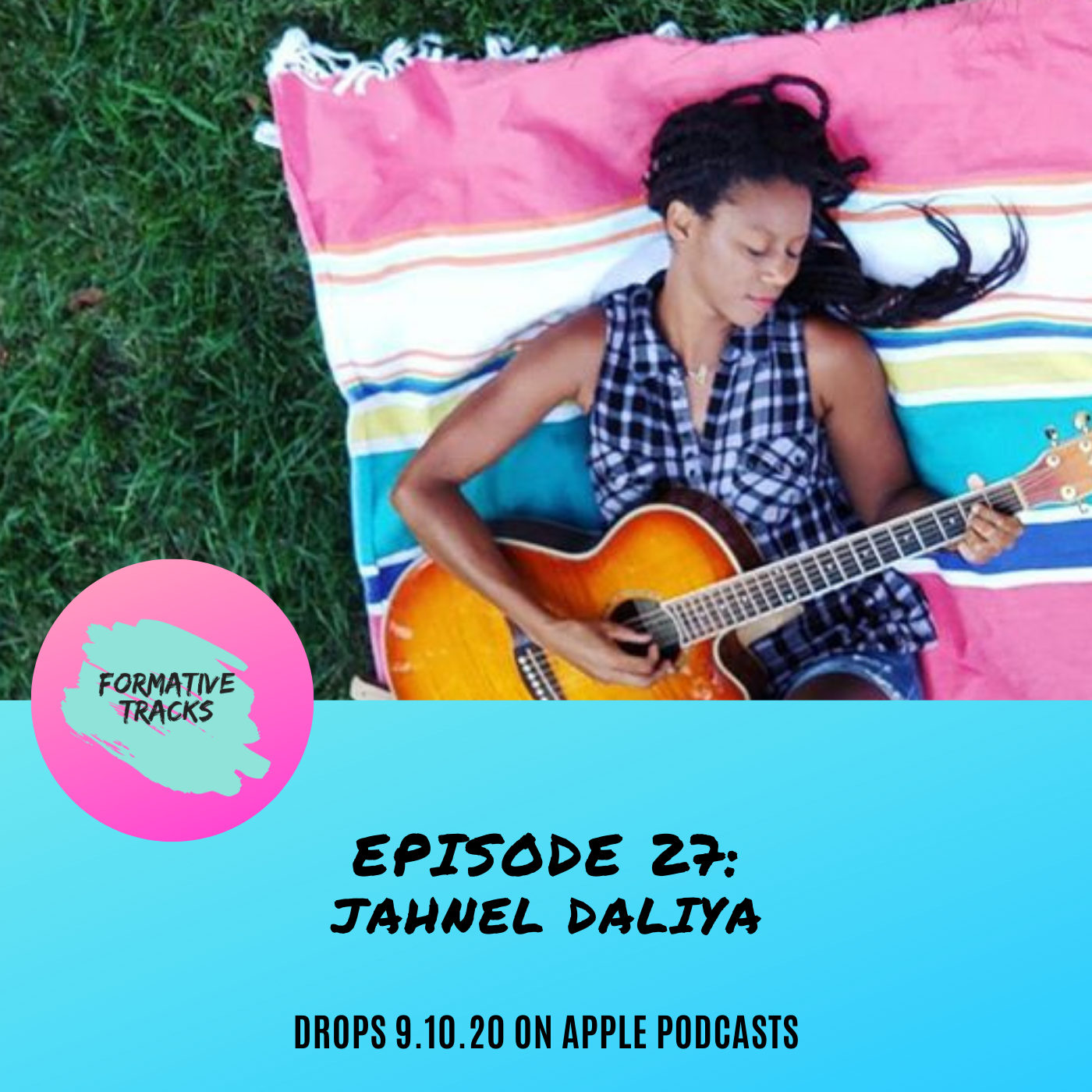 Formative Tracks Episode 27-Jahnel Daliya