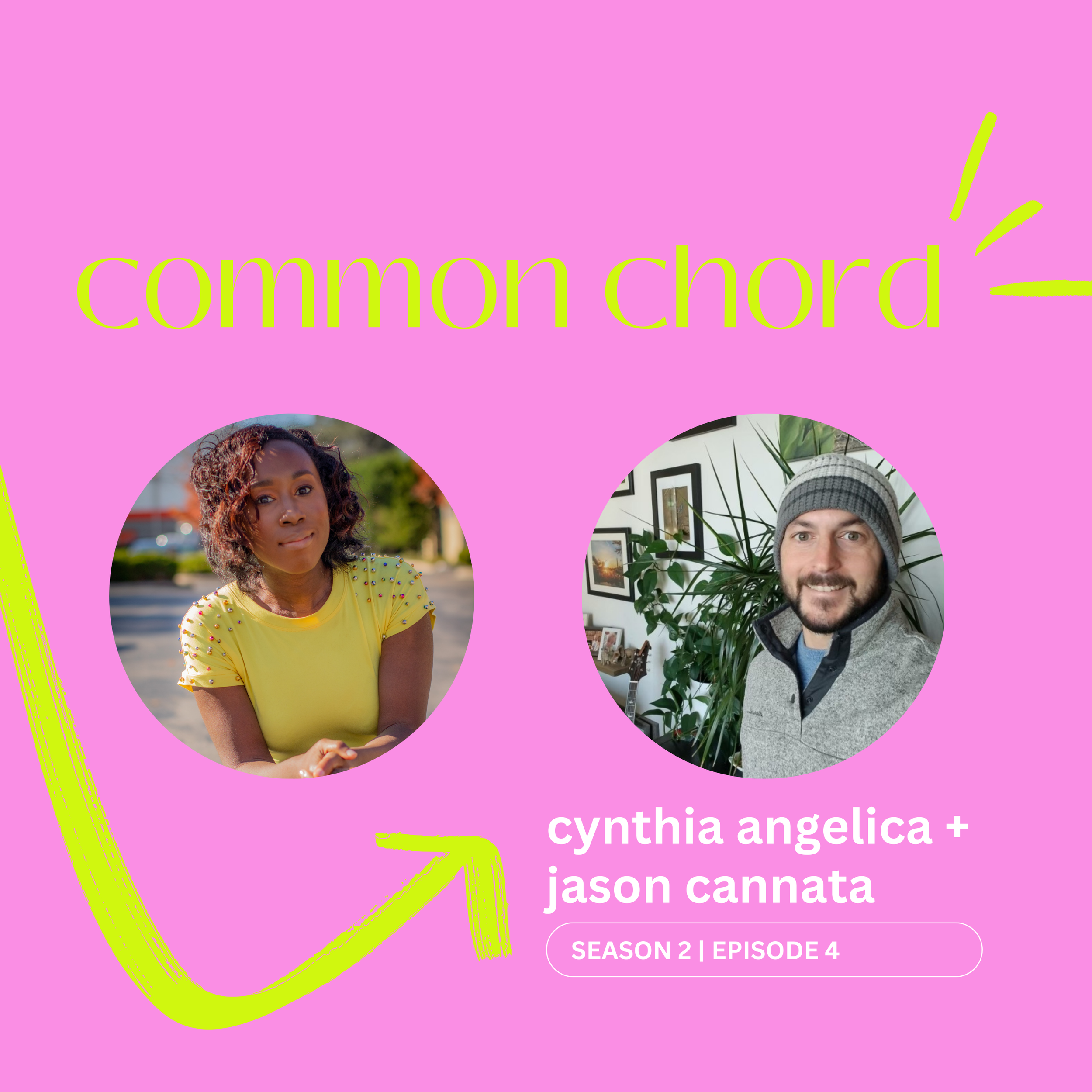 Common Chord Episode 11-Cynthia Angelica + Jason Cannata