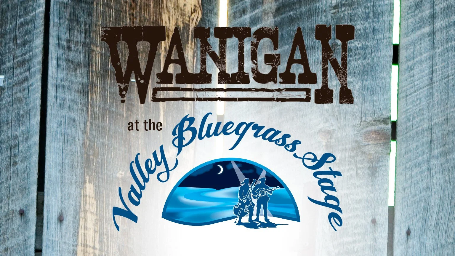 Wanigan at the Valley Bluegrass Stage