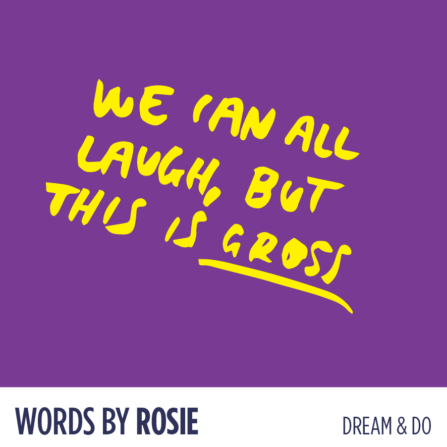 Rosie Waterland on being true to yourself.