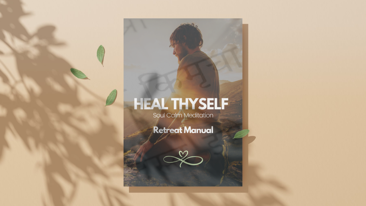 Heal Thyself Retreat Manual