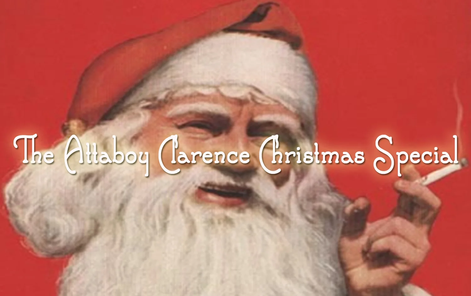 The Attaboy Clarence Christmas Special