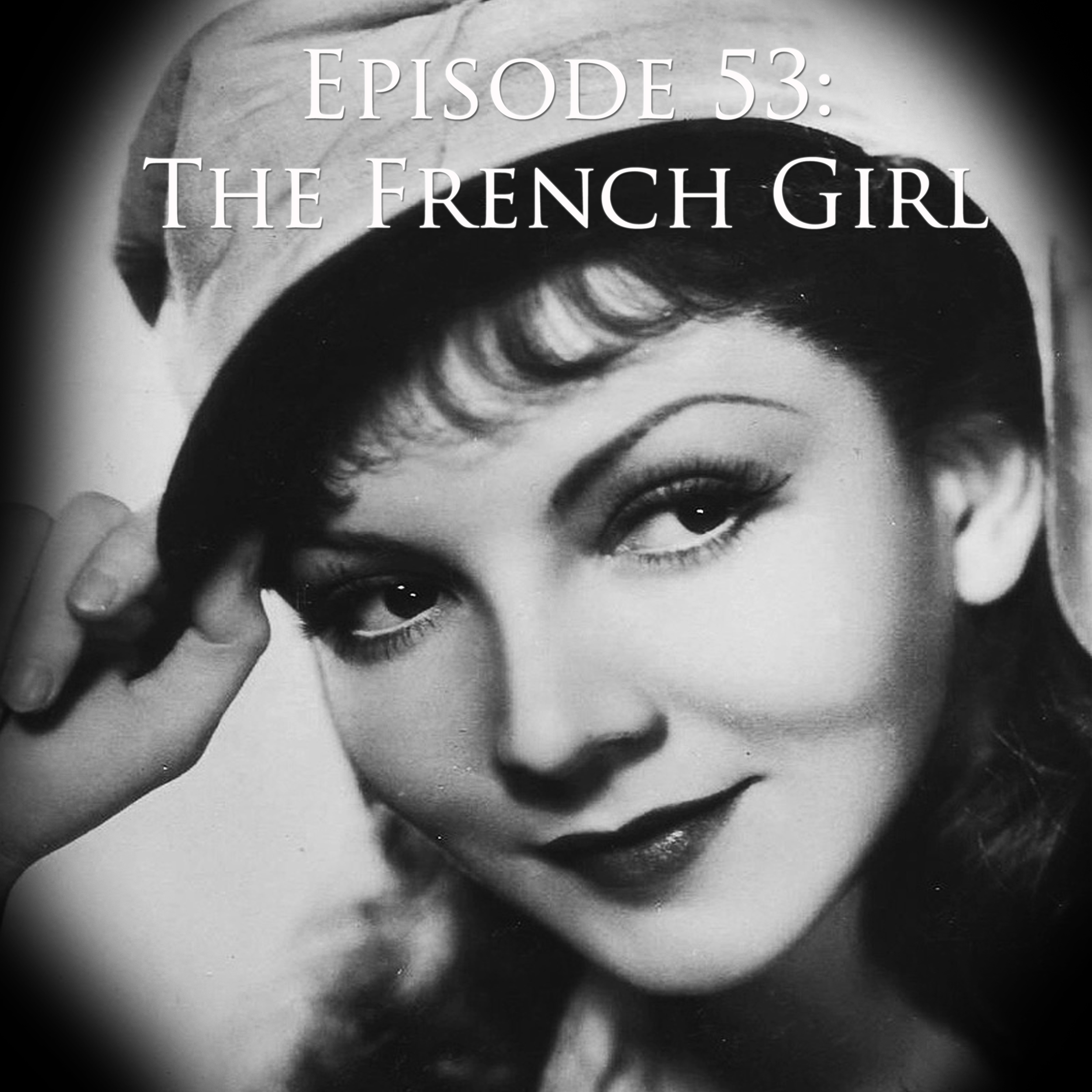 Episode 53: The French Girl