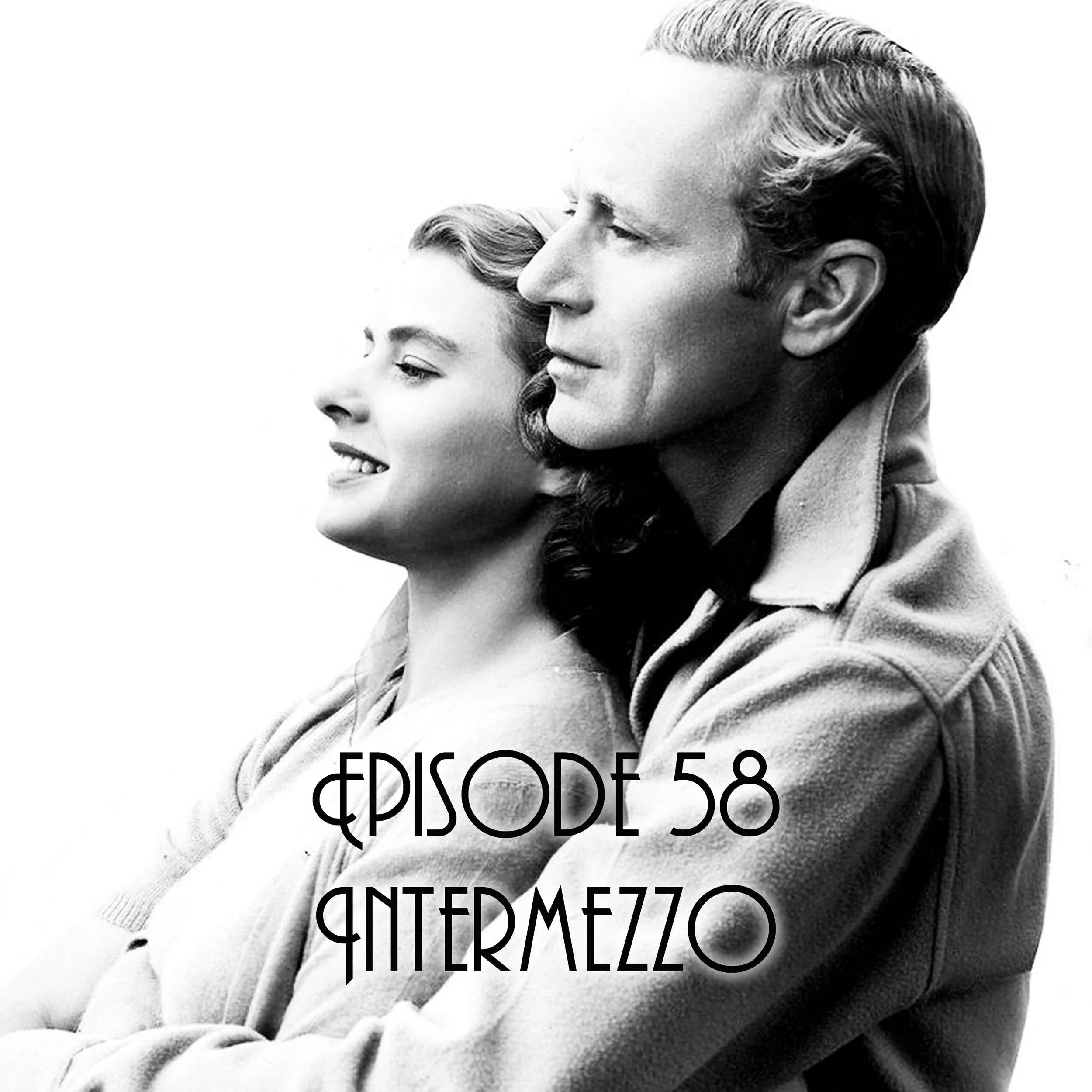 Episode 58: Intermezzo