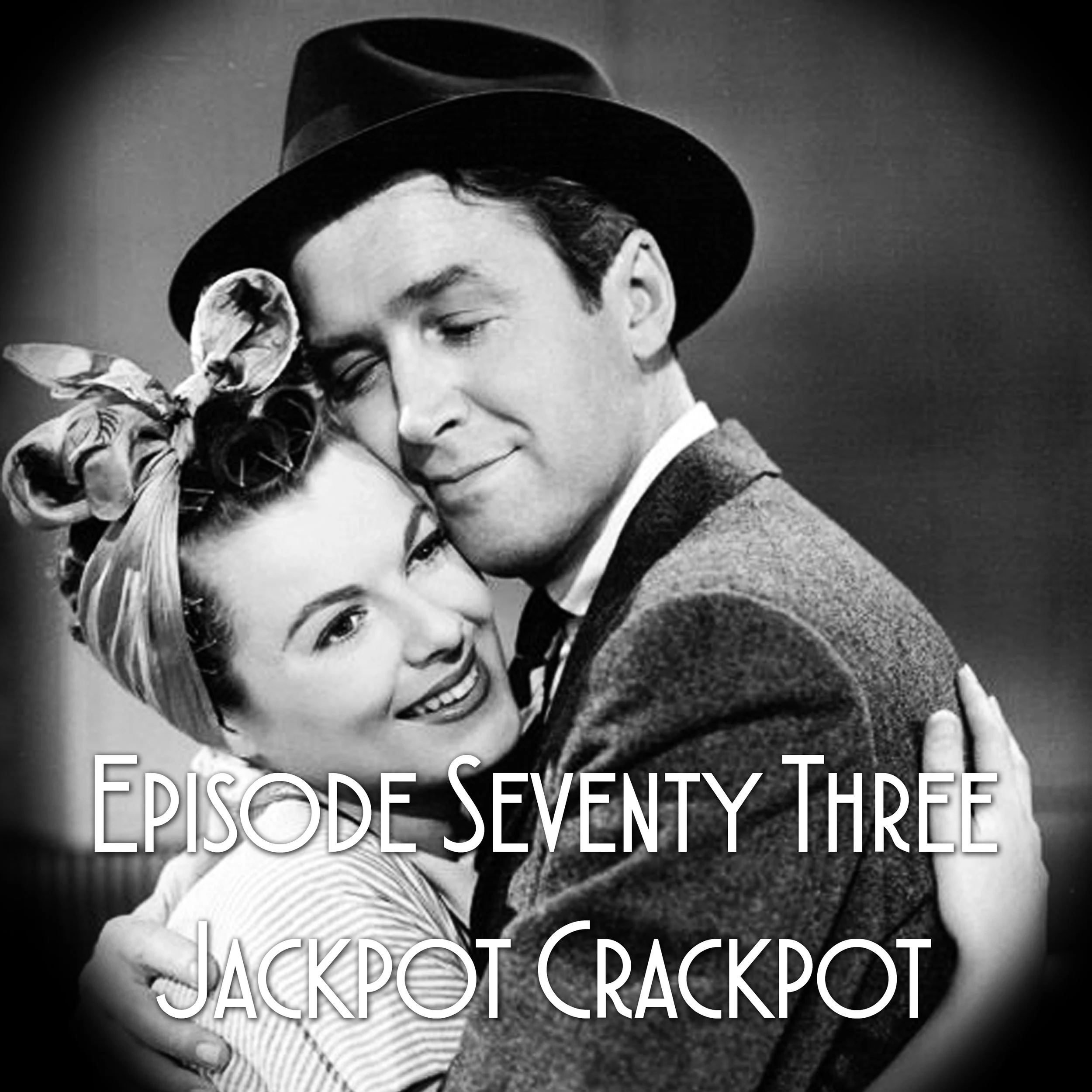 Episode 73: Jackpot Crackpot