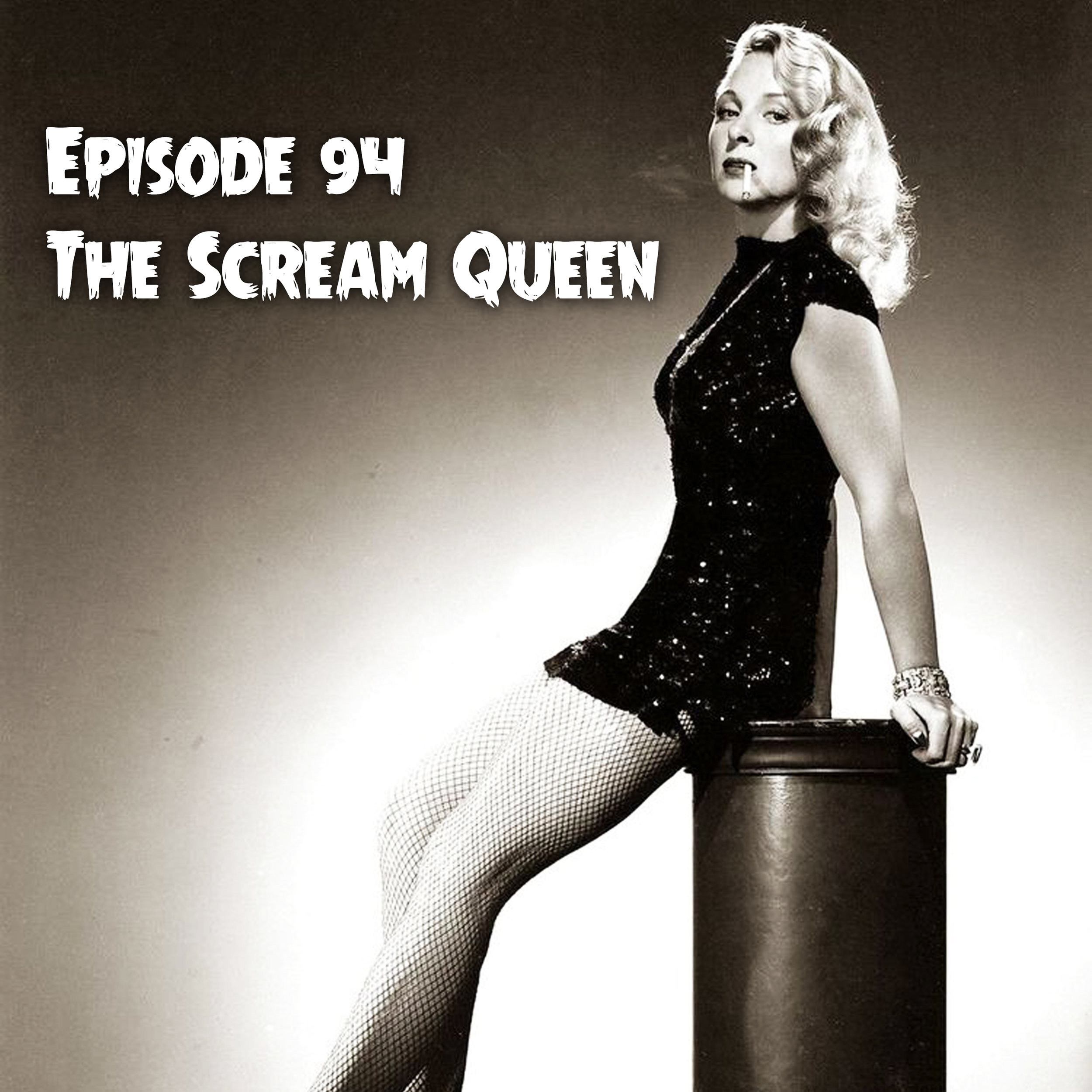 Episode 94: The Scream Queen