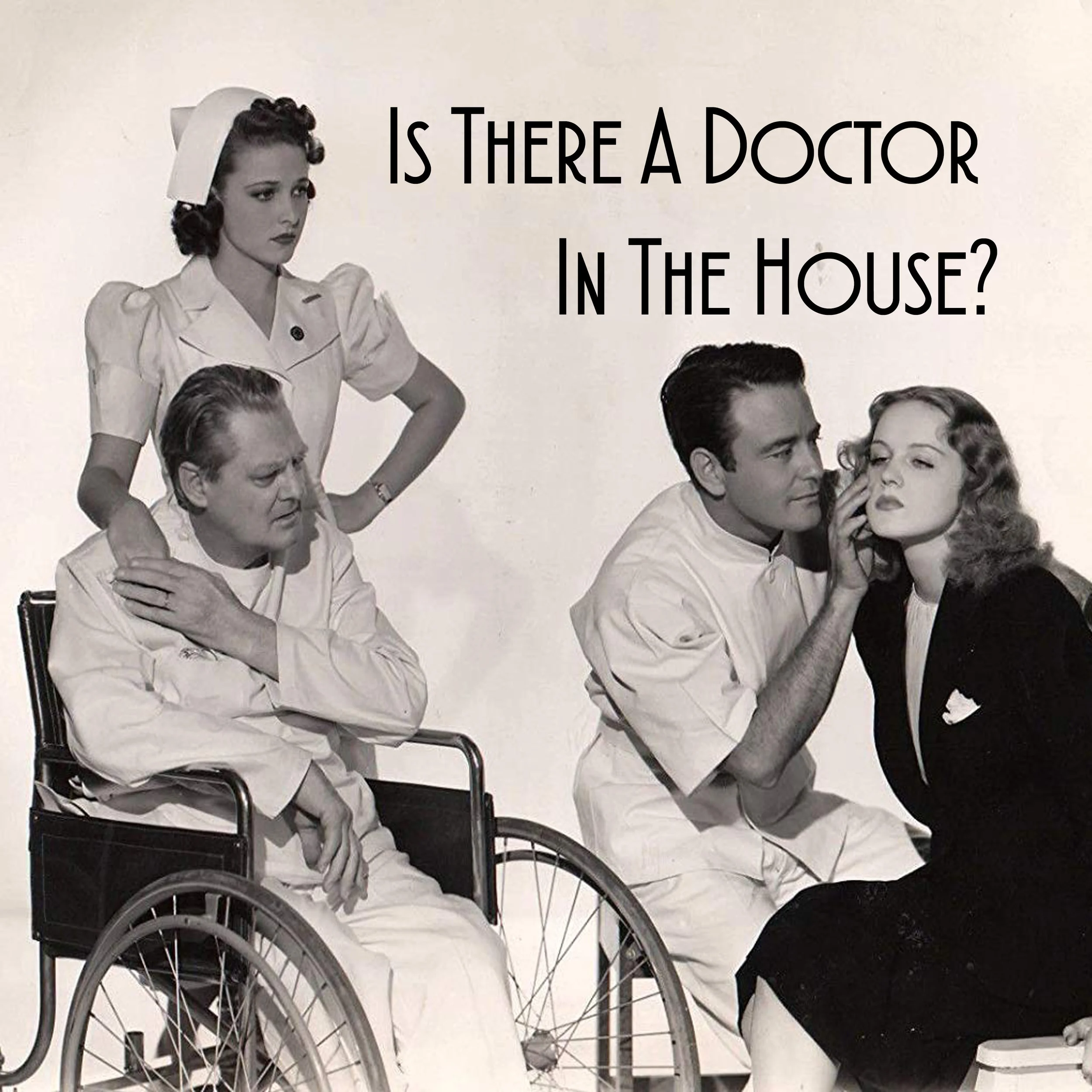 Is There A Doctor In The House?