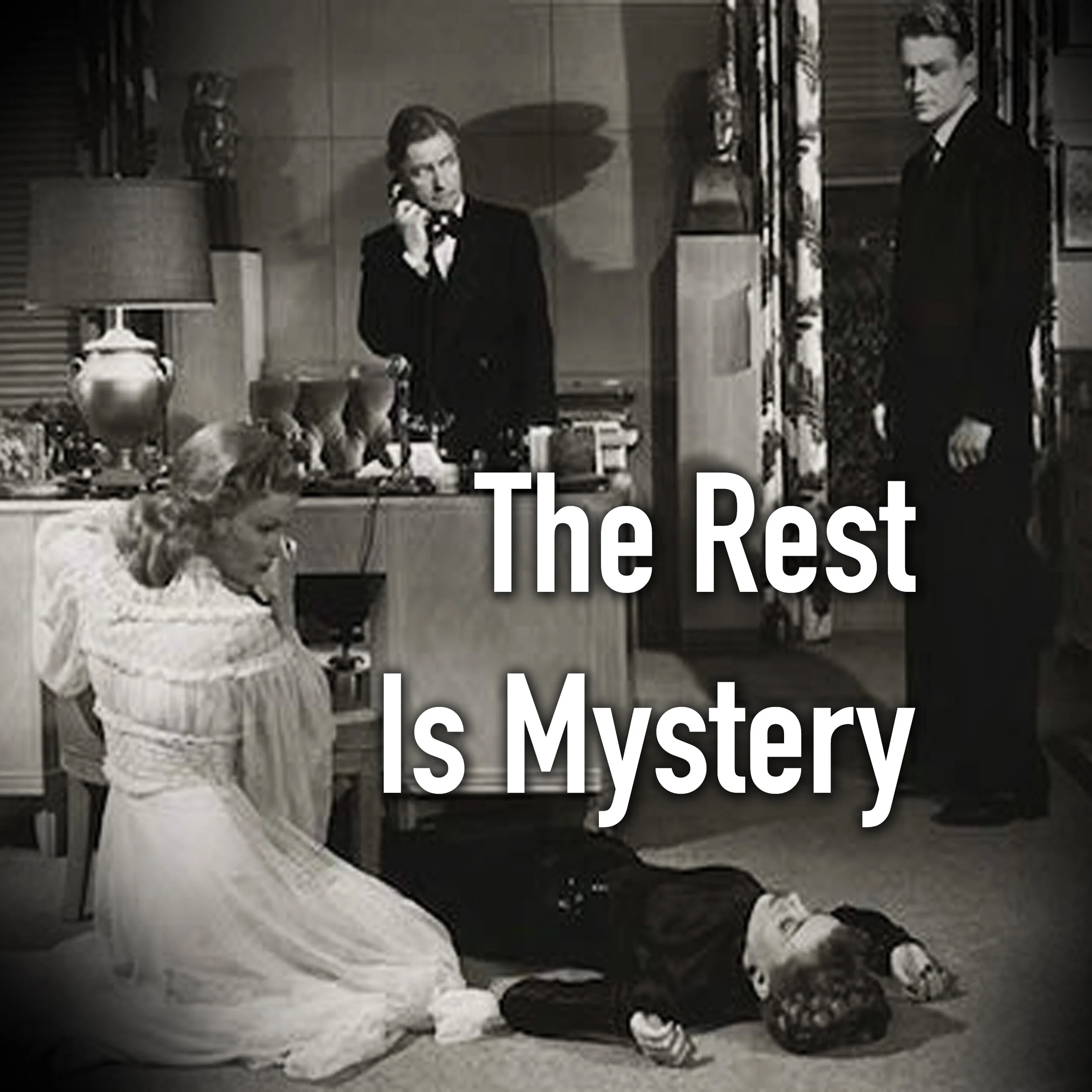 The Rest Is Mystery