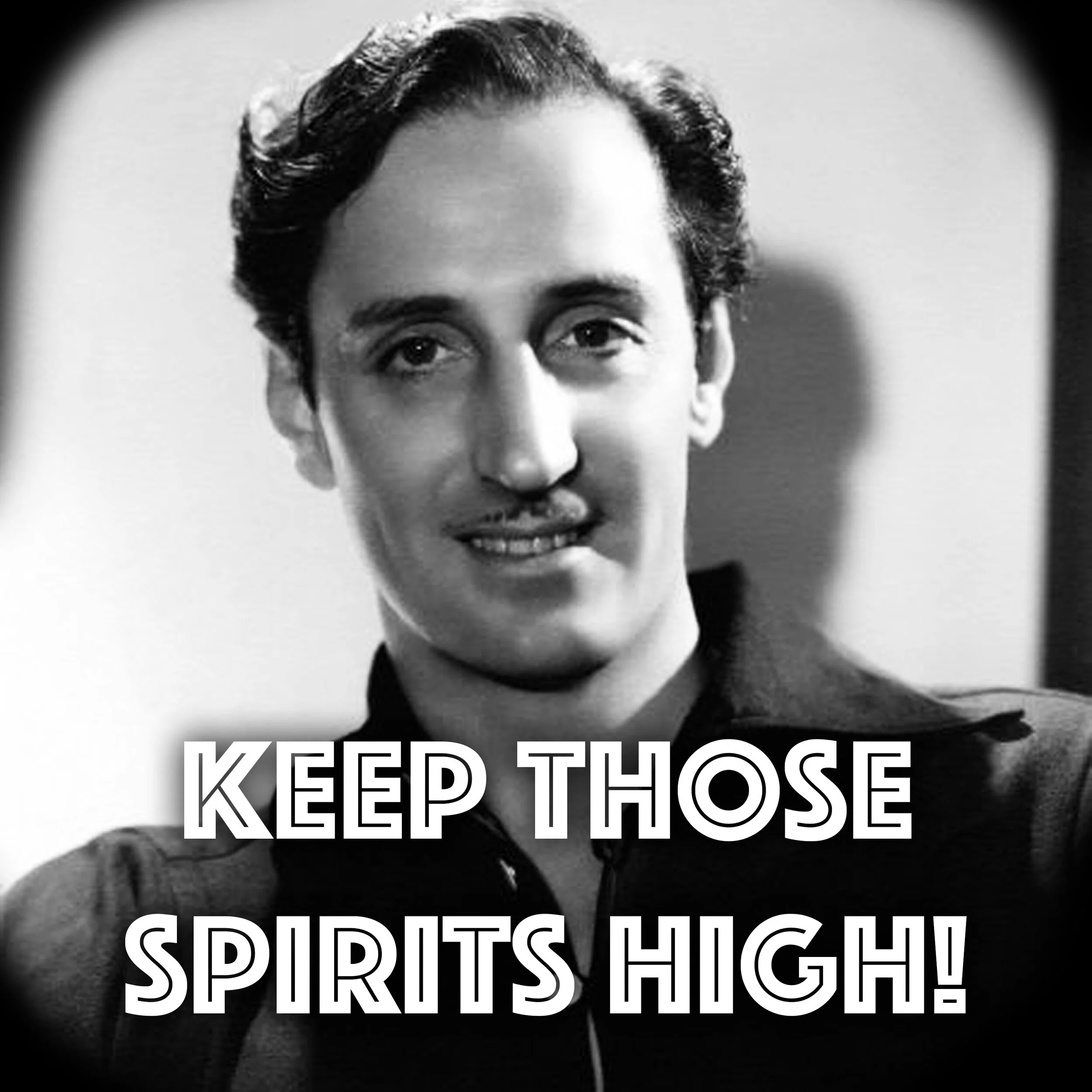 Keep Those Spirits High!