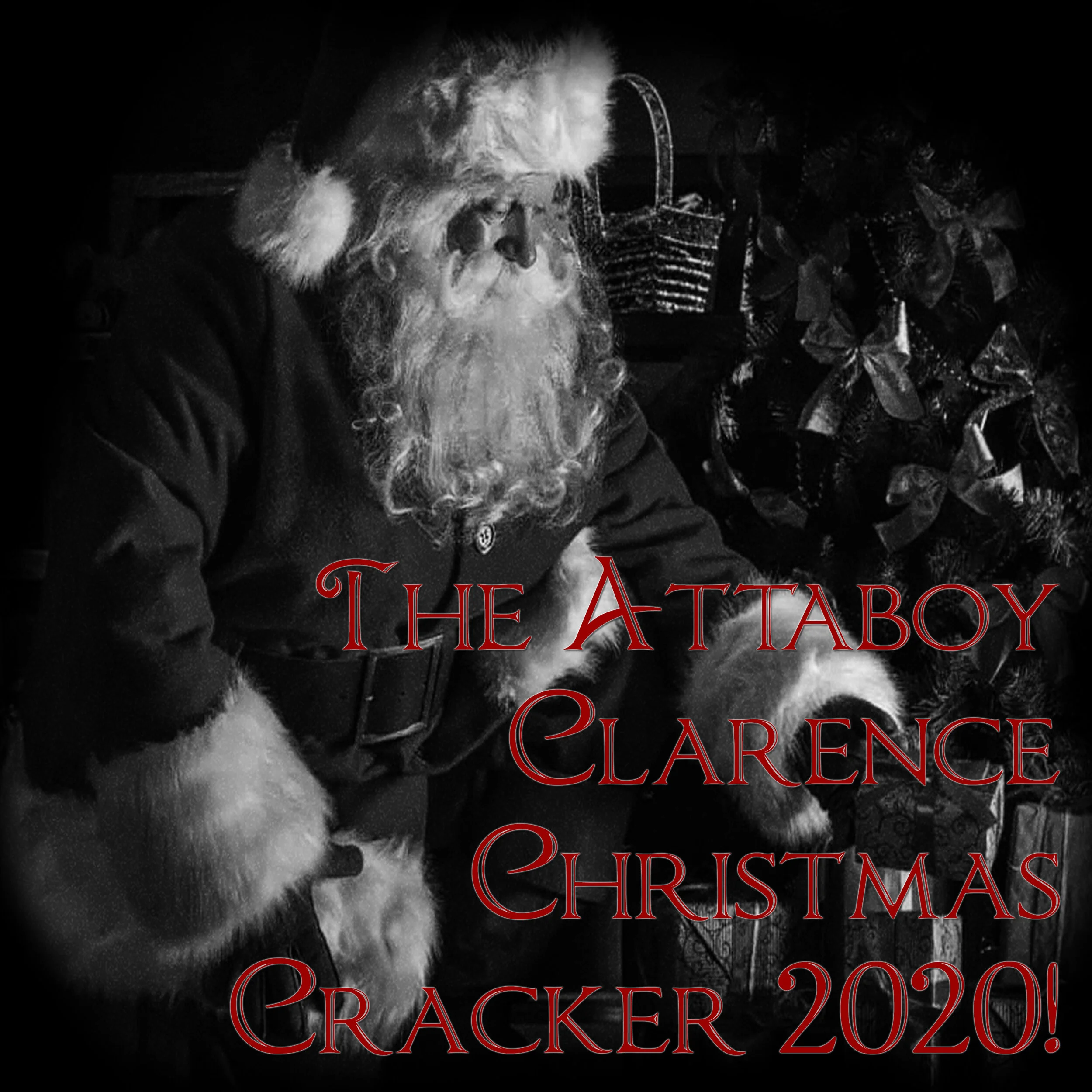 The Attaboy Clarence Christmas Cracker 2020!