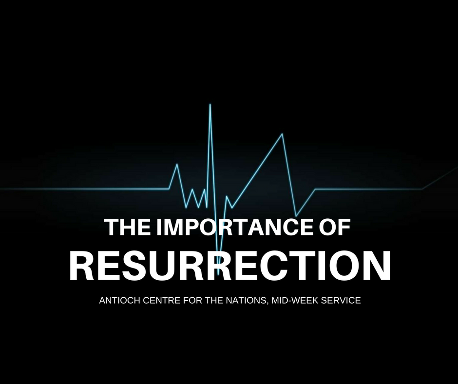 The Importance of Resurrection