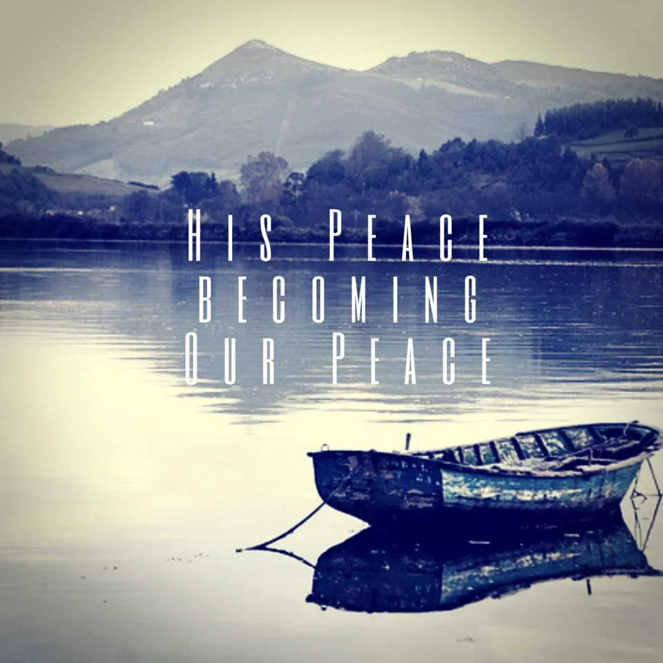 His Peace Becomes Our Peace