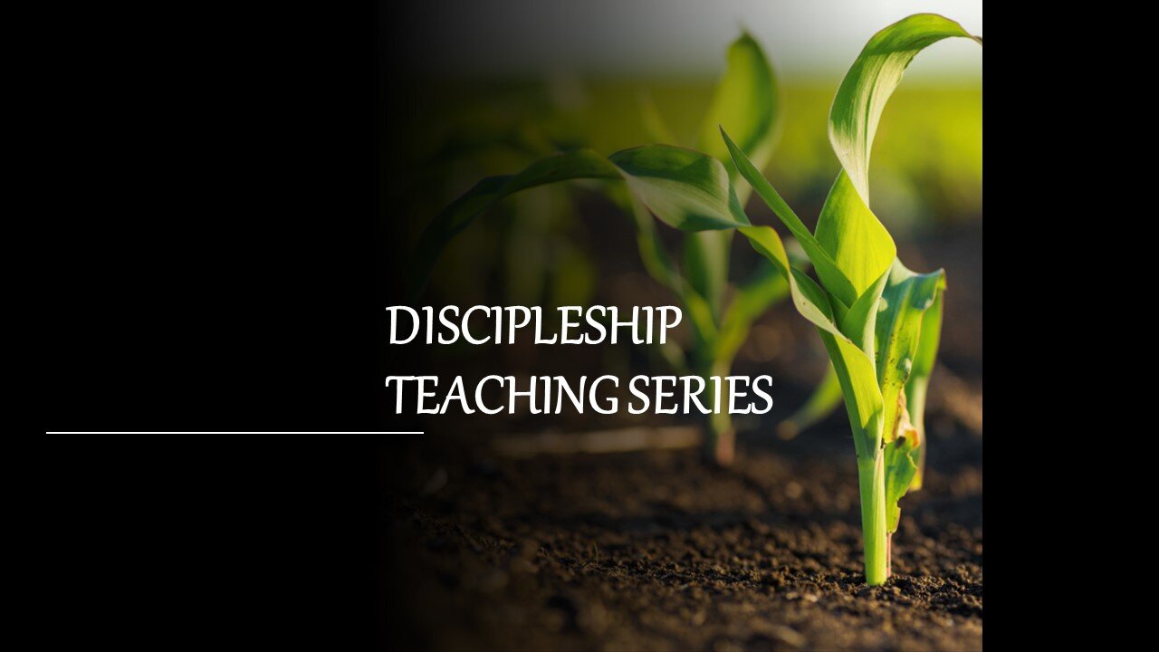 Discipleship and teaching series