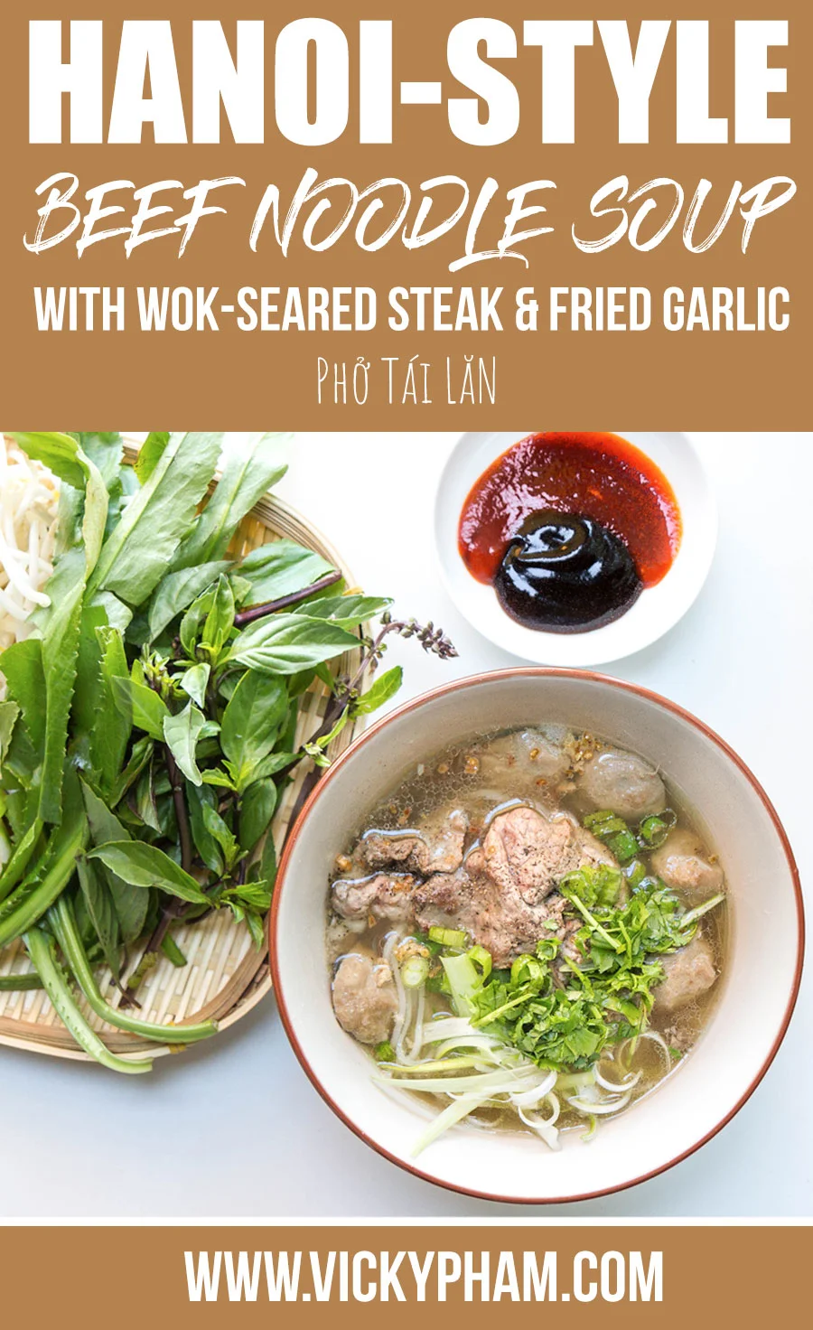 HanoiStyle Beef Noodle Soup with WokSeared Steak and Fried Garlic