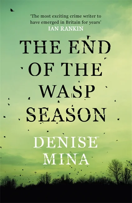 End of the Wasp Season — Denise Mina