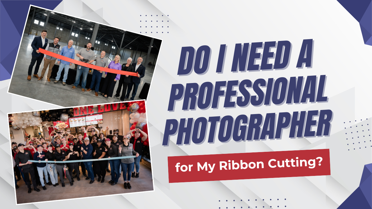 Do I Need a Professional Photographer for My Ribbon Cutting?
