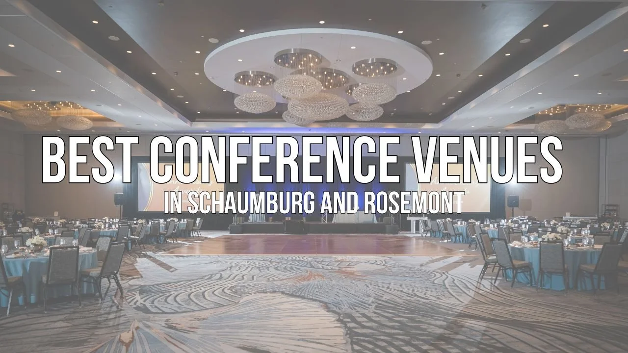 Best Conference Venues in Schaumburg &amp; Rosemont for Corporate Events