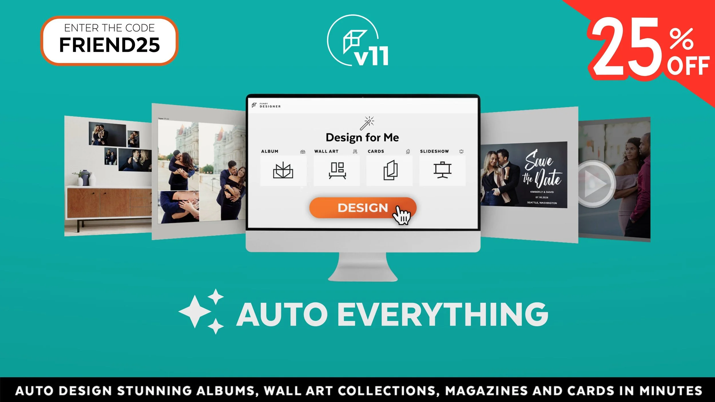 Promotional graphic for a design software called Fundy, featuring a computer screen with an 'Auto Everything' feature and a 25% off discount code 'FRIEND25'.