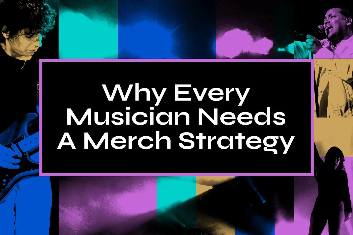 Why every musician needs a merch strategy (and how to develop one)