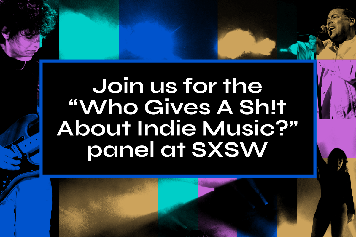 Join us for the “Who Gives A Sh!t About Indie Music?” panel at SXSW