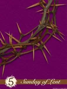 Lent V PASSION SUNDAY
