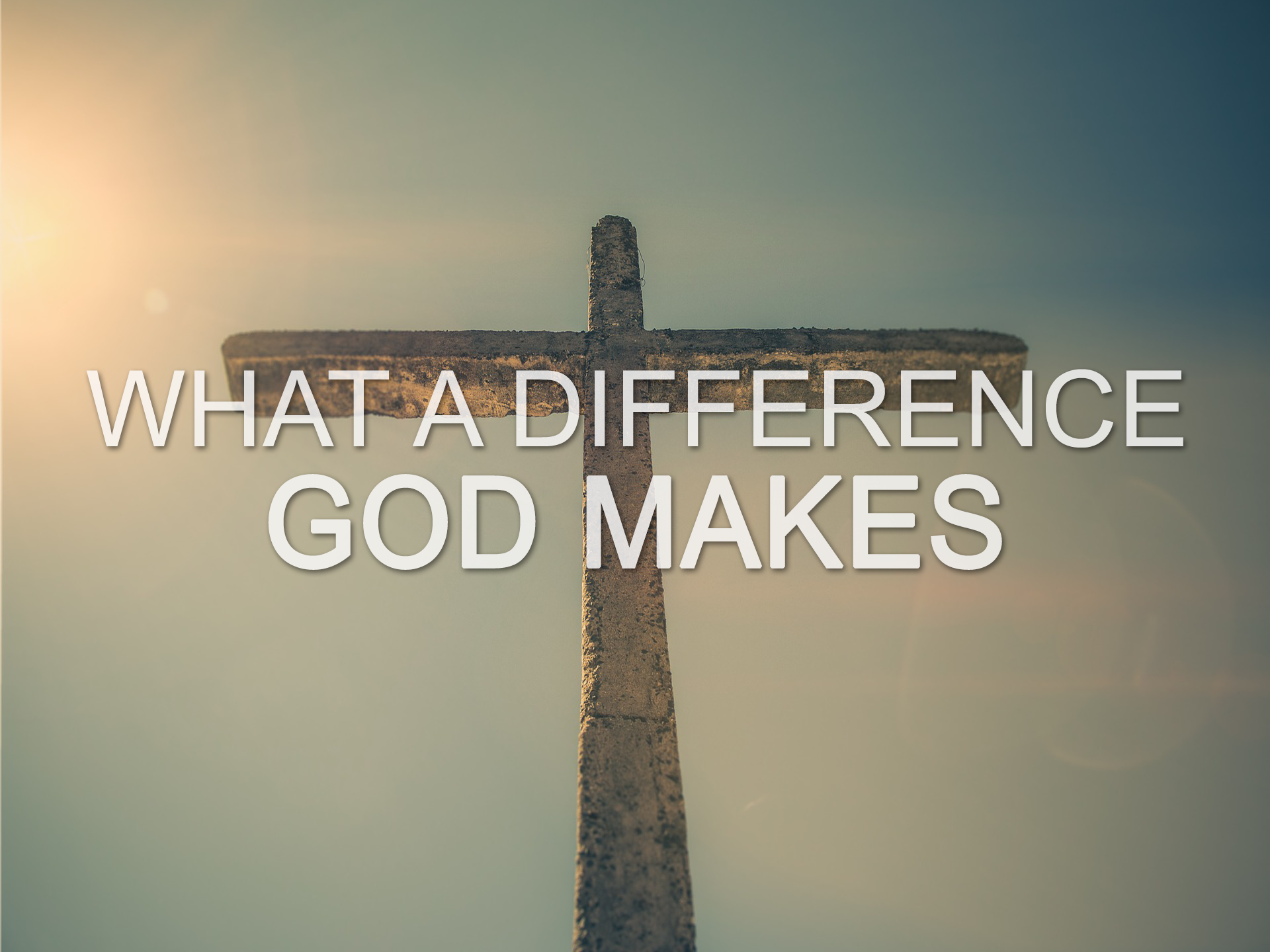 What a Difference God Makes