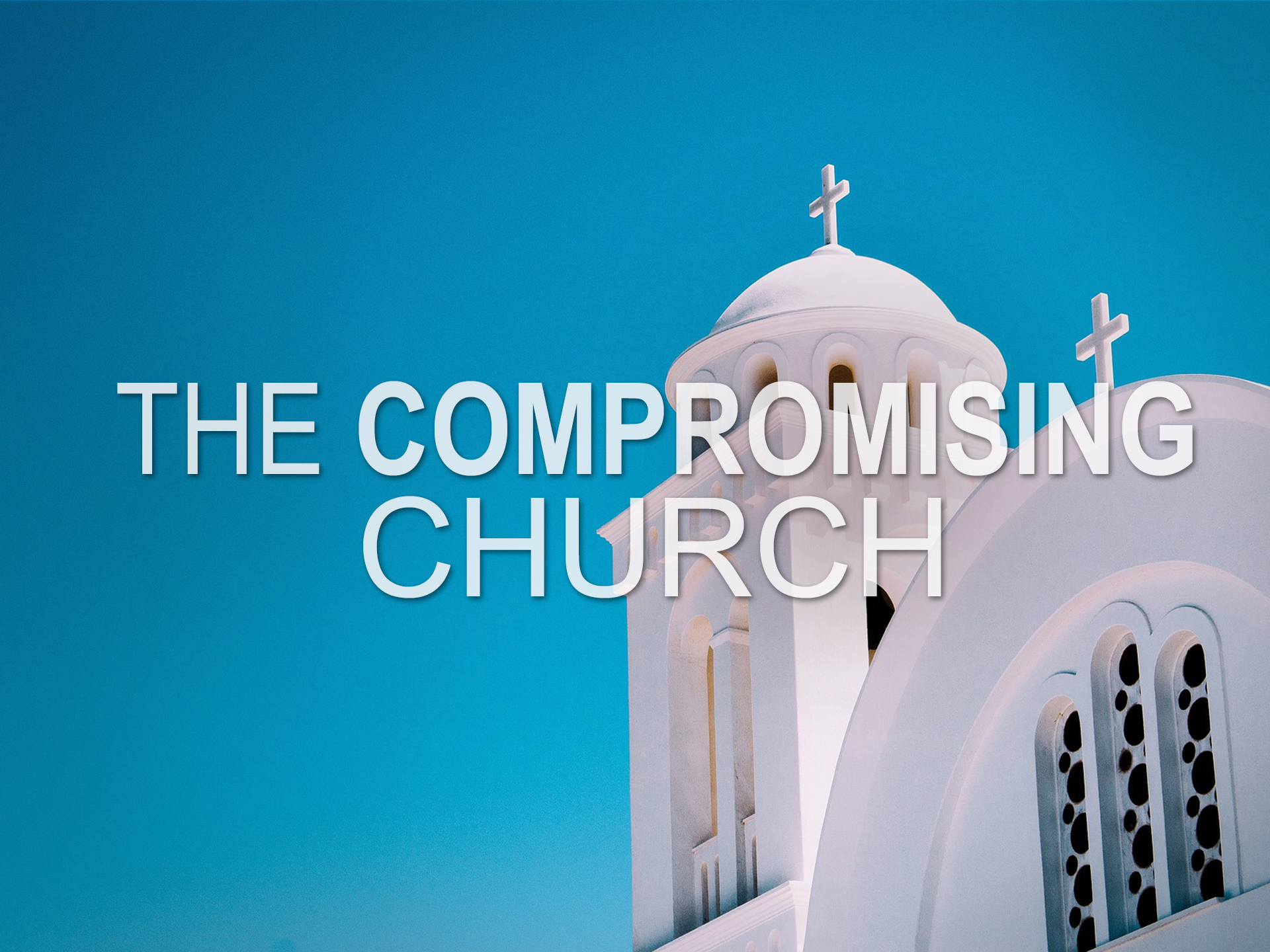 20180128 The Compromising Church.png