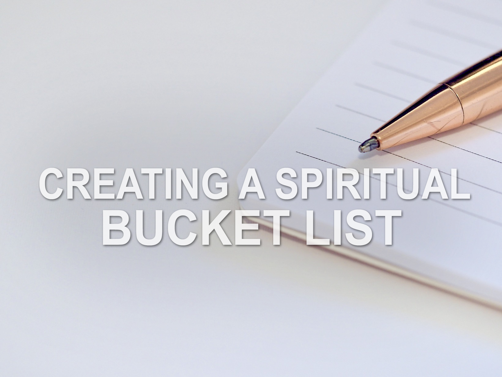 Creating a Spiritual Bucket List