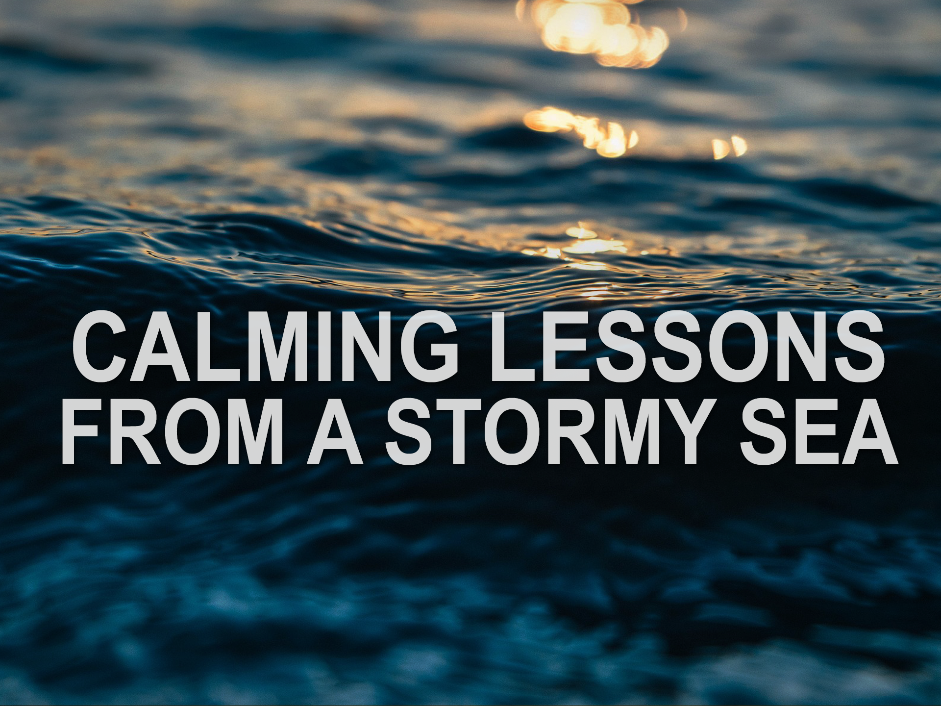 092919 calming lessons from a stormy sea.png