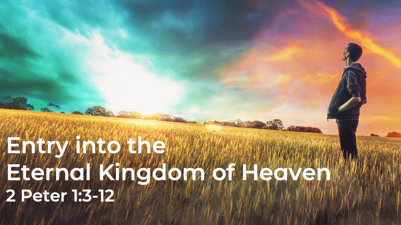 Entry into the Eternal Kingdom of Heaven
