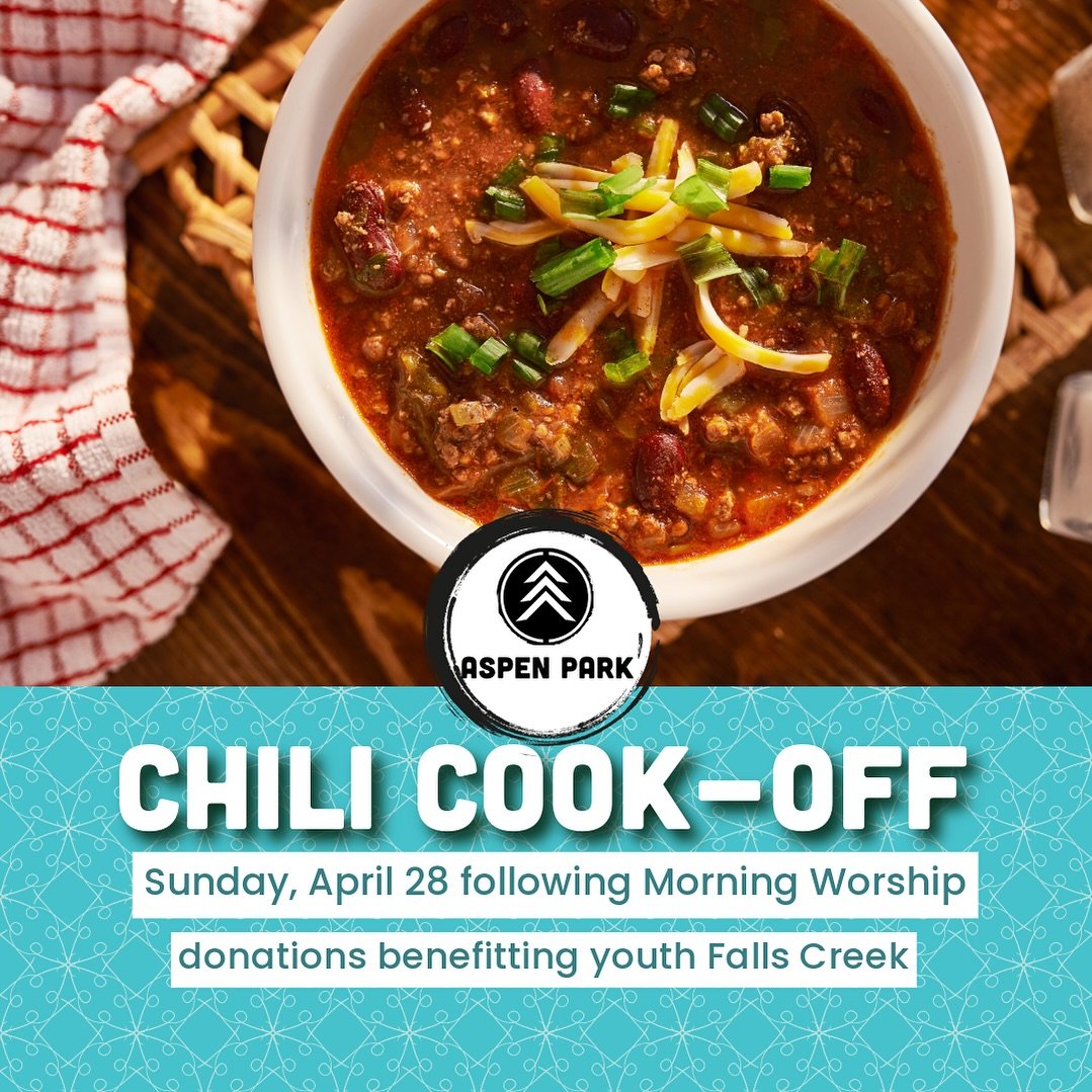 Bring your appetite and your wallet!!!
Chili Cook Off benefitting this summer&rsquo;s youth Falls Creek.
Immediately following Sunday Morning Worship April 28
(You can still enter a Chili in the competition&hellip;and sides and desserts are also welc