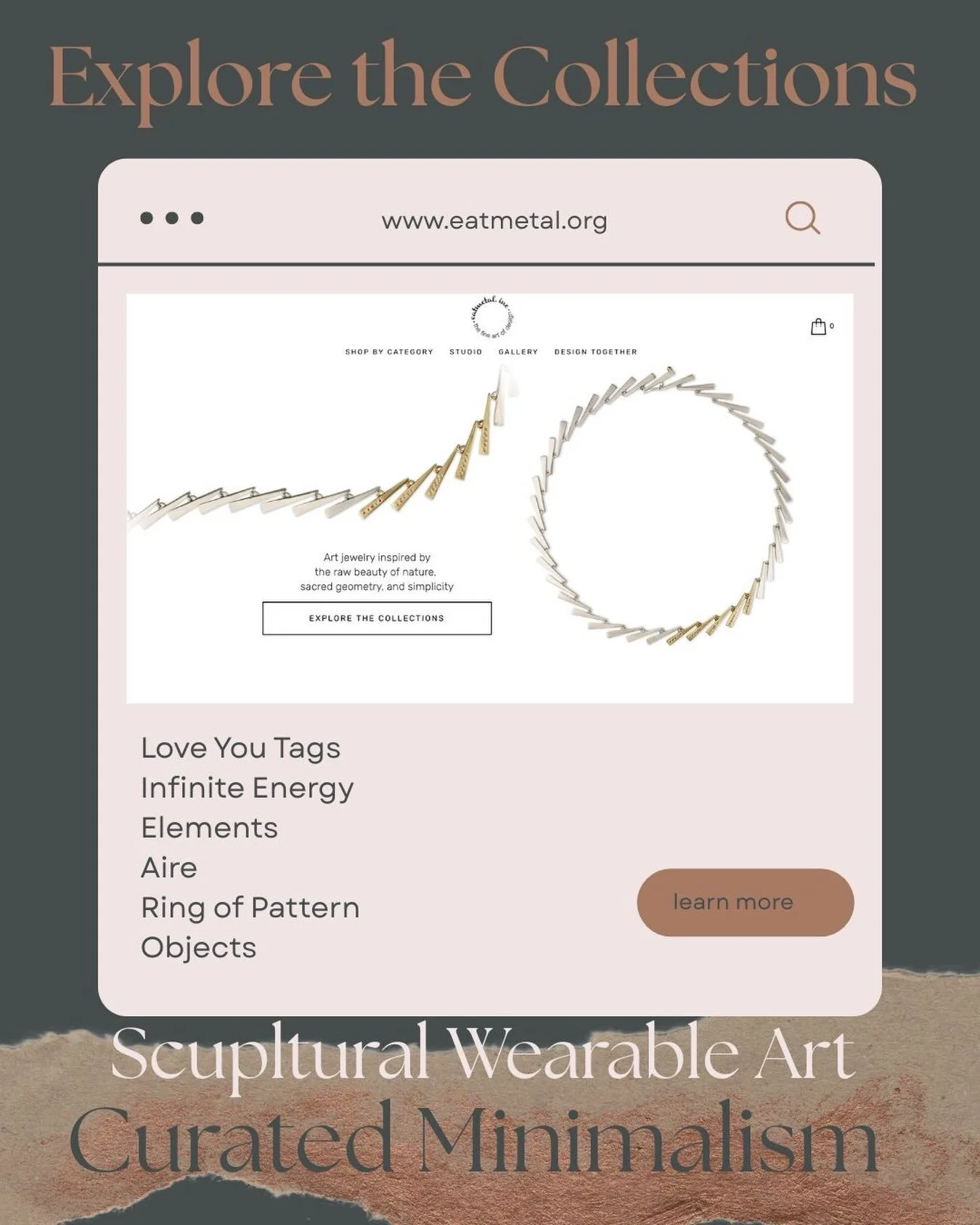 Explore the Collections-Curated Minimalism

Sculptural wearable art. 
Crafted in combinations of solid gold and silver with patinated and textured linear finishes. Featuring raw and rustic diamonds and gemstones.

I am embracing the fact that my cr