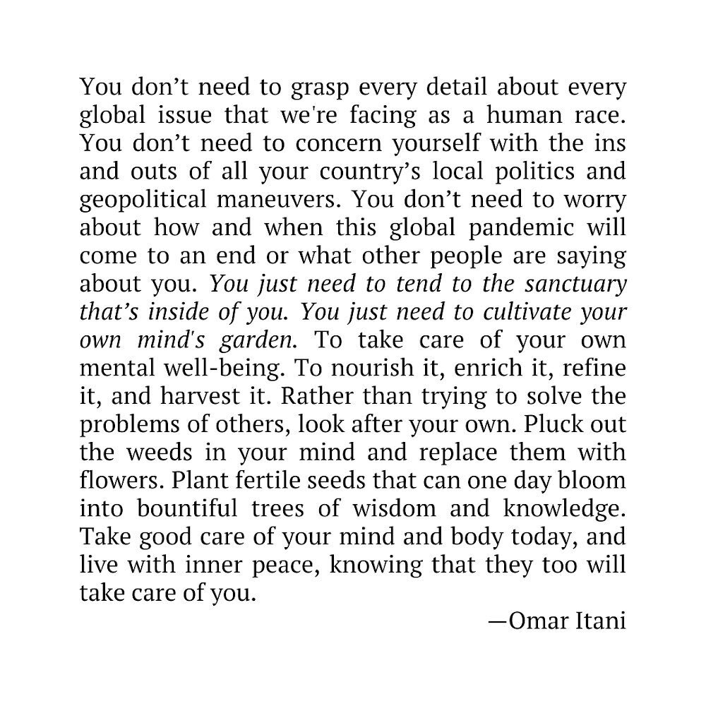 Cultivate your own garden and tend to the sanctuary that&rsquo;s inside of you.🤍
.
.
.
.
.
#optimism #dailydoseofoptimism #dailymotivation #philosopher #writersofinstagram #prose #writer #mindfulness #mindfulliving #wordstoliveby #selfcaretips #self