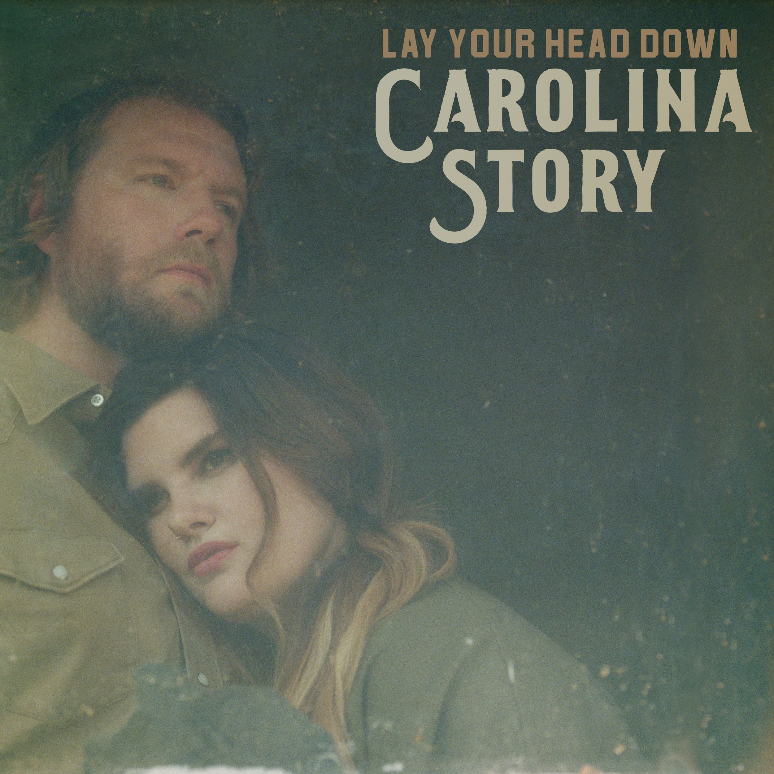 Carolina Story "Lay Your Head Down" album | 2018 Black River Entertainment