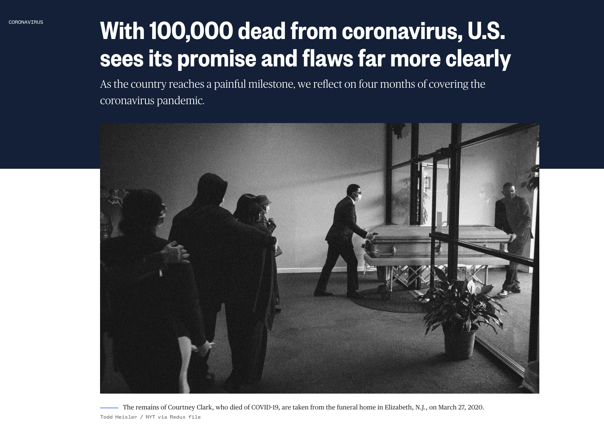   “With 100,000 dead from coronavirus, U.S. sees its promise and flaws far more clearly.”    Role: Photo select and edit 