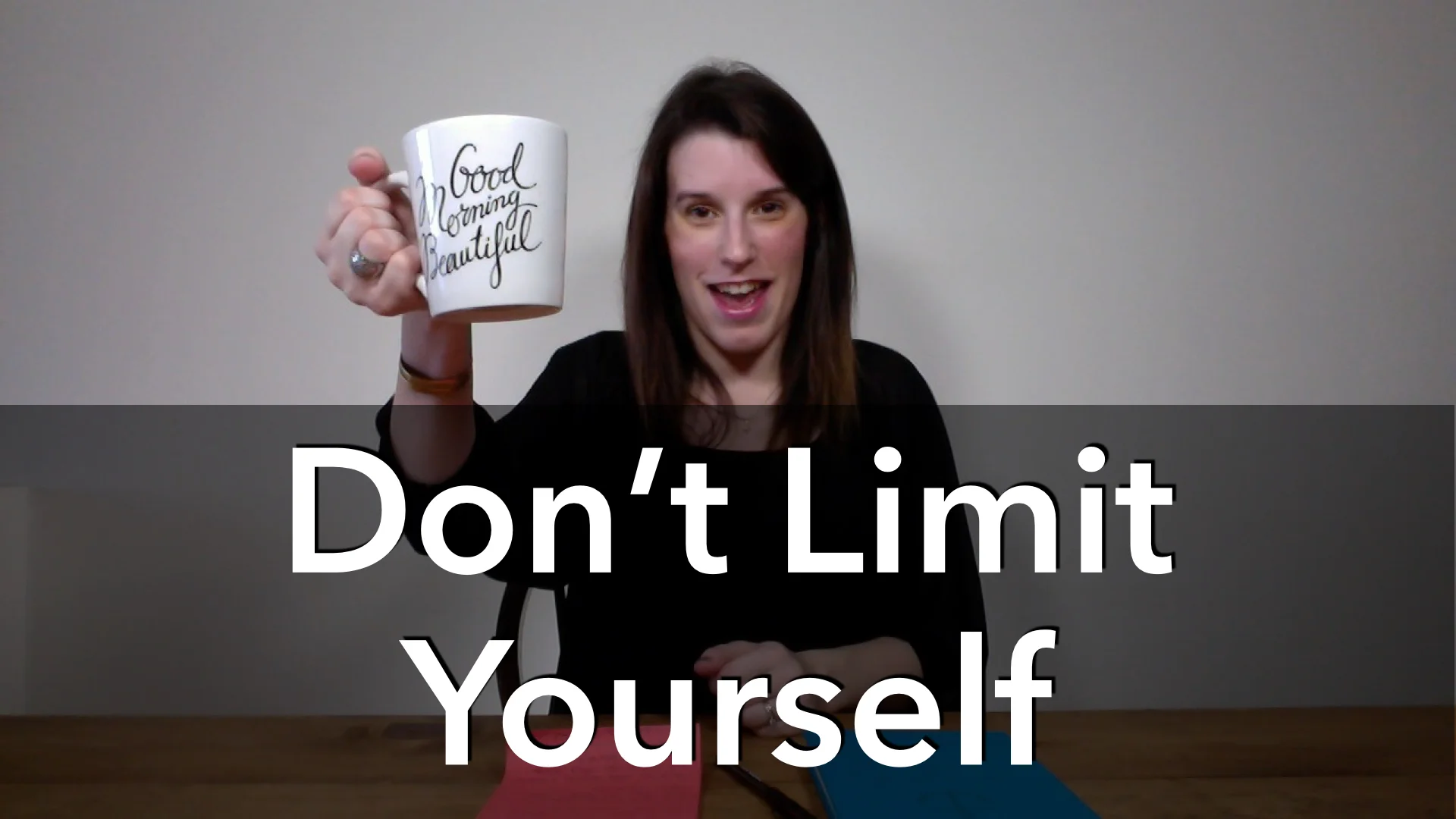 Don't Limit Yourself