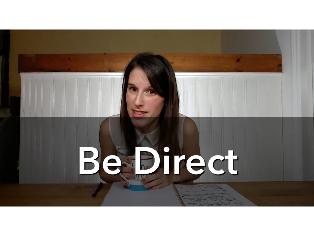 Be Direct