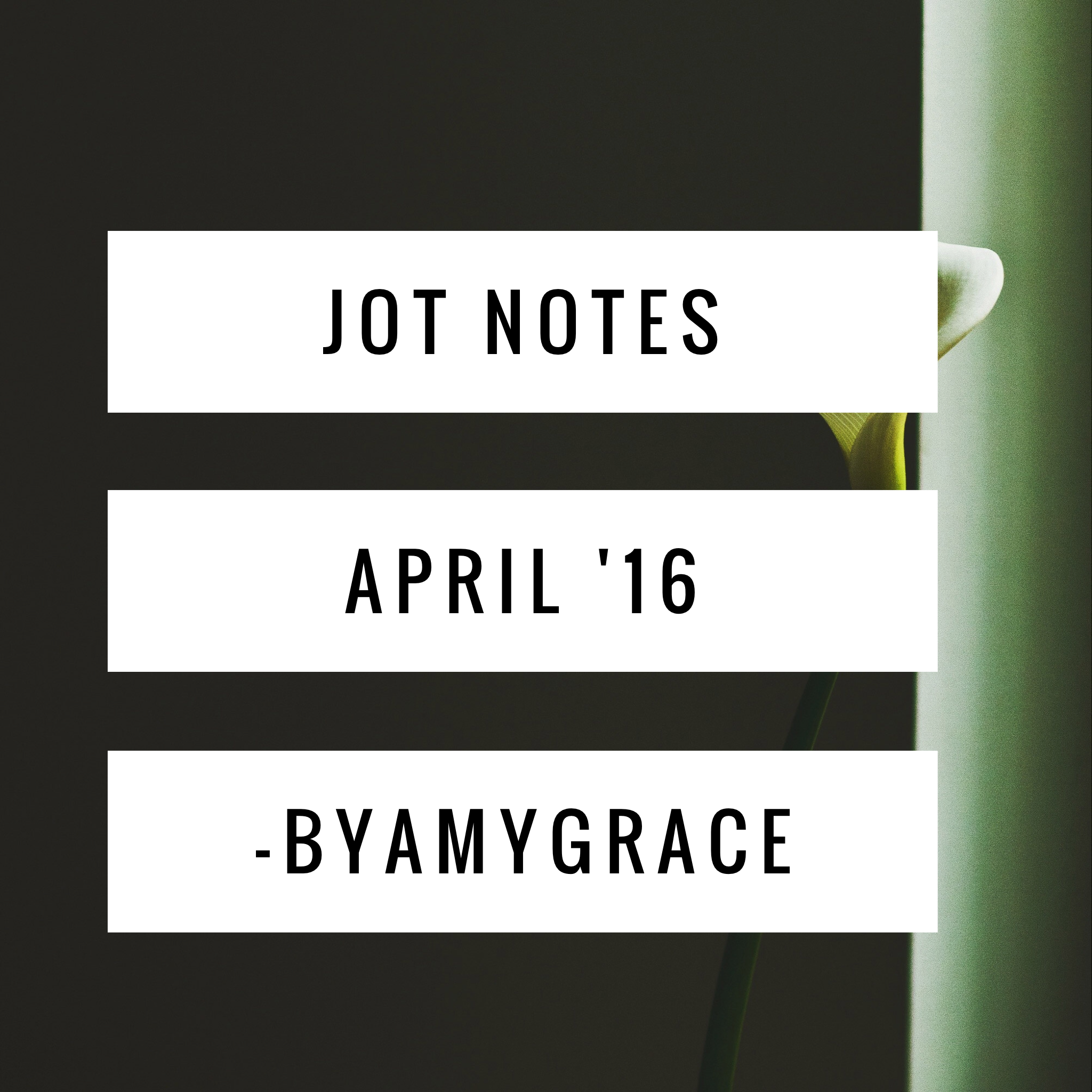 Jot Notes | April '16