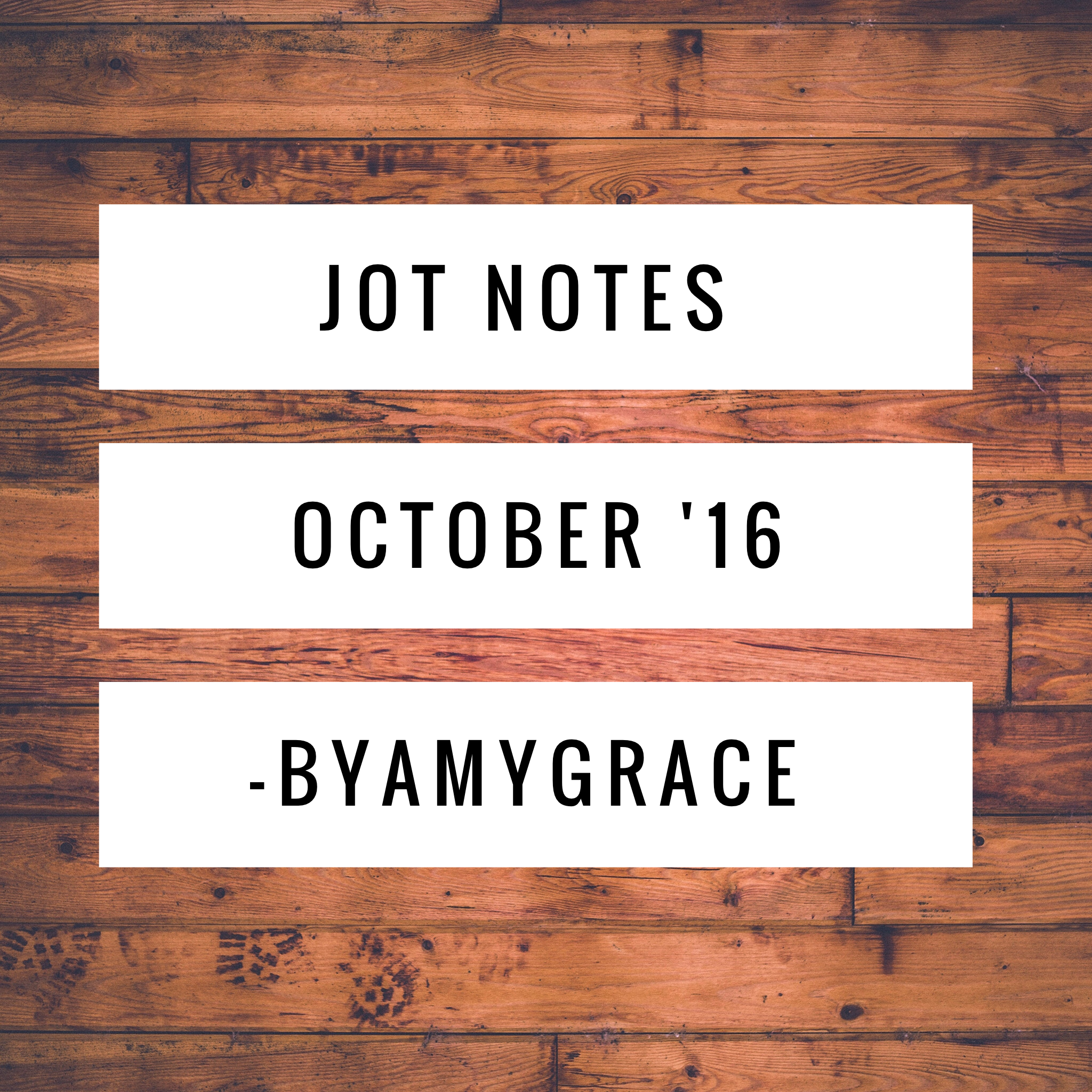 Jot Notes | October '16