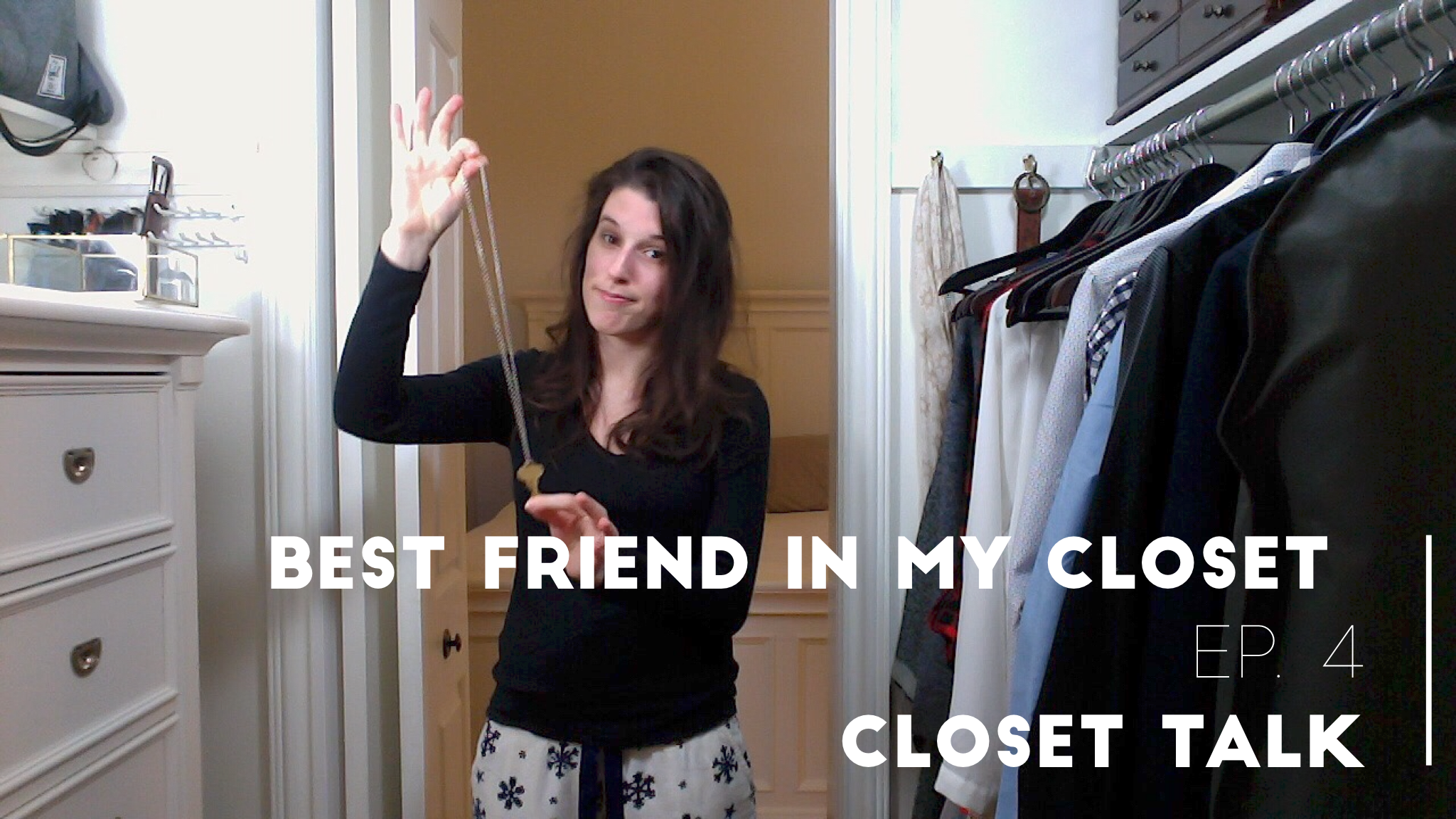 Best Friend in My Closet Ep.4 | Closet Talk