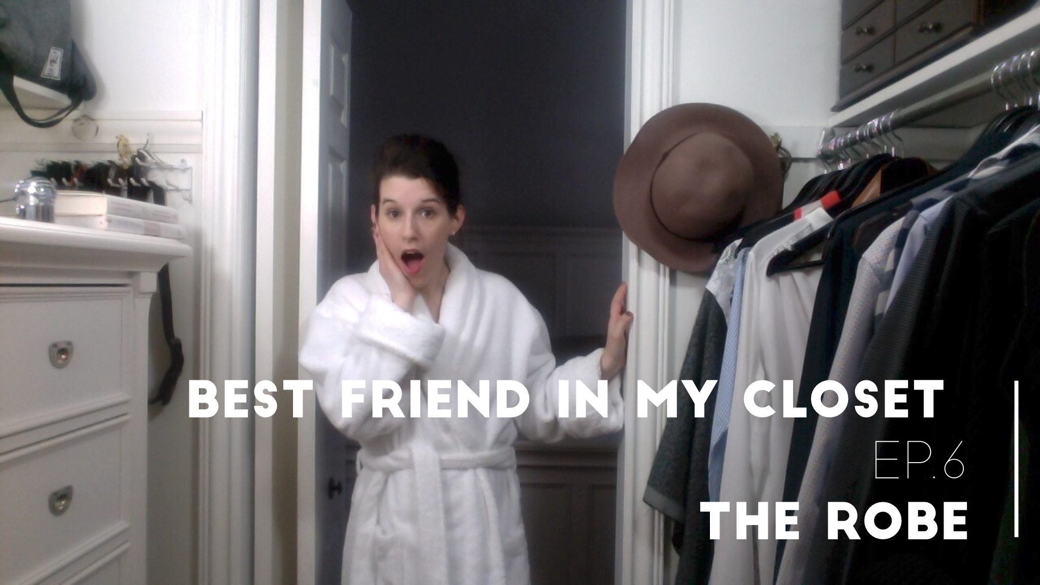 Best Friend in My Closet Ep.6 | The Robe