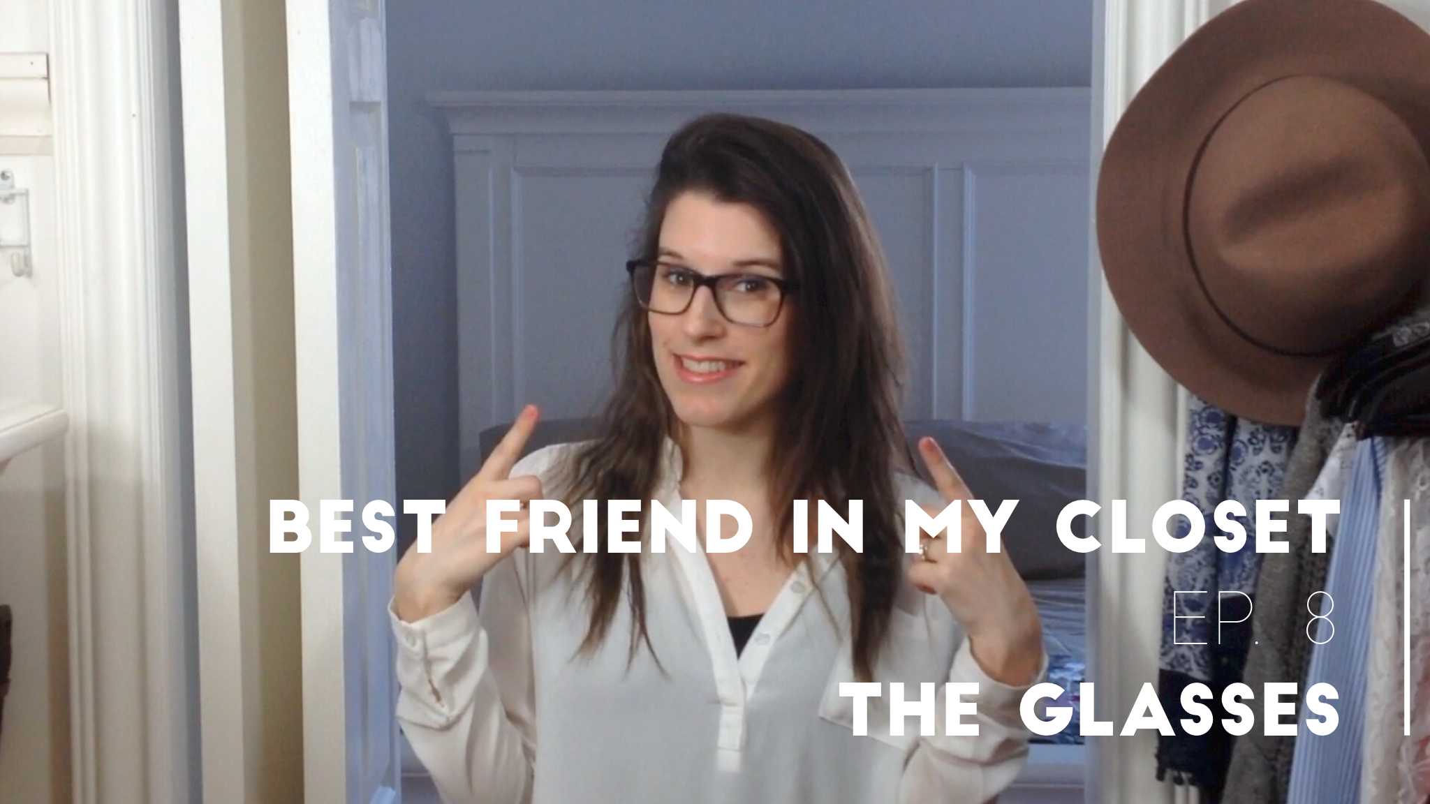 Best Friend in My Closet Ep.8 | The Glasses