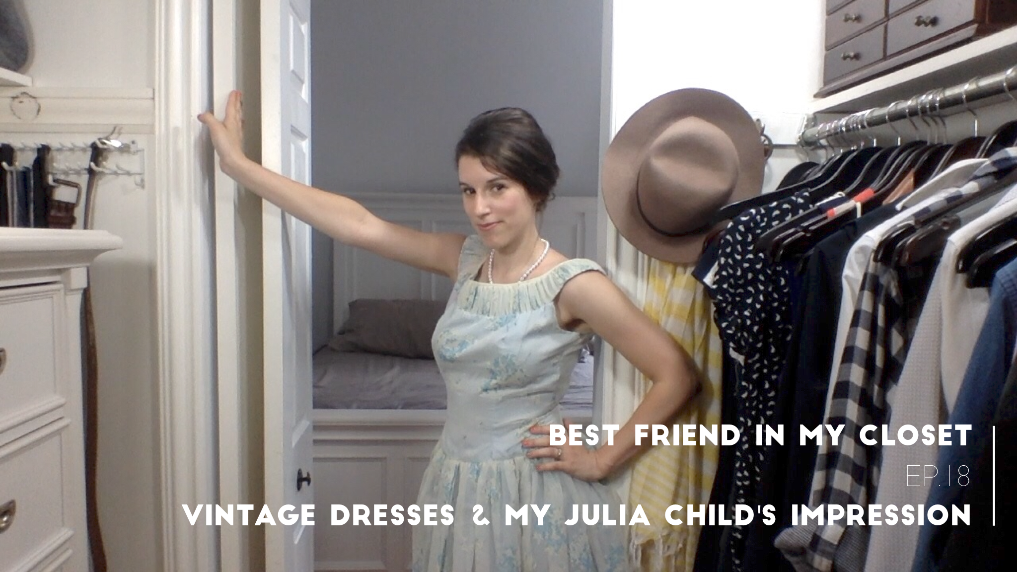 Best Friend In My Closet Ep.18 | Vintage Dress & My Julie Child Impression