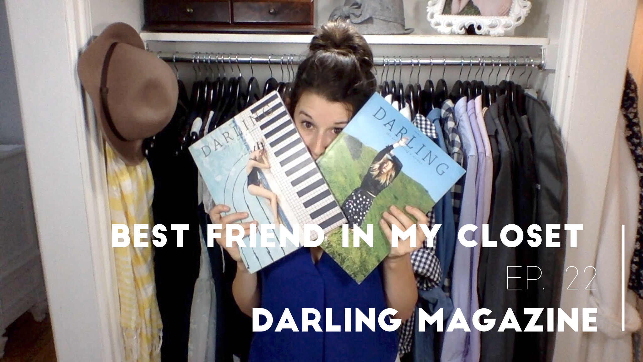 BEST FRIEND IN MY CLOSET | The Darling Magazine Ep.22