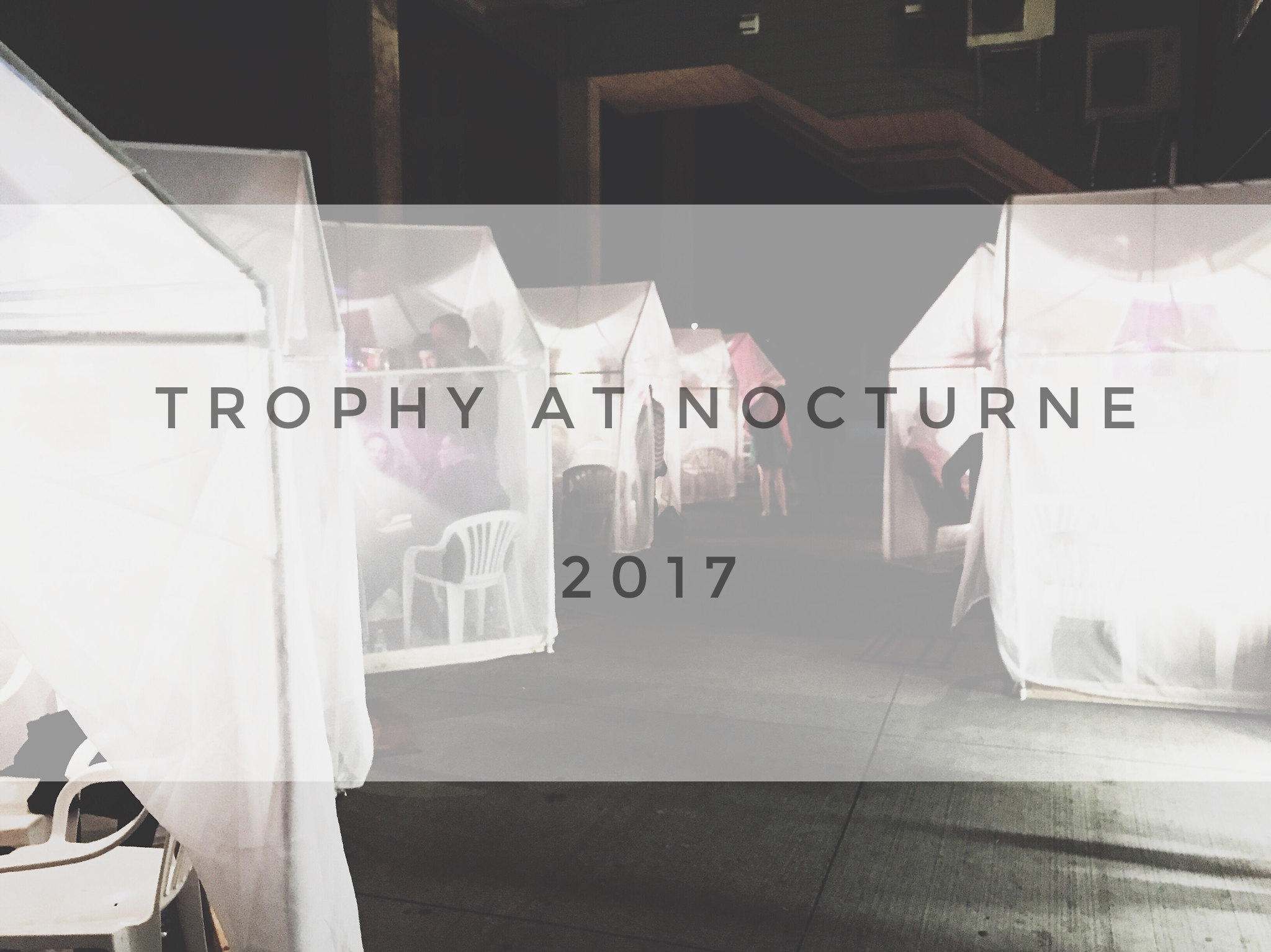 UPDATE - Trophy at Nocturne 