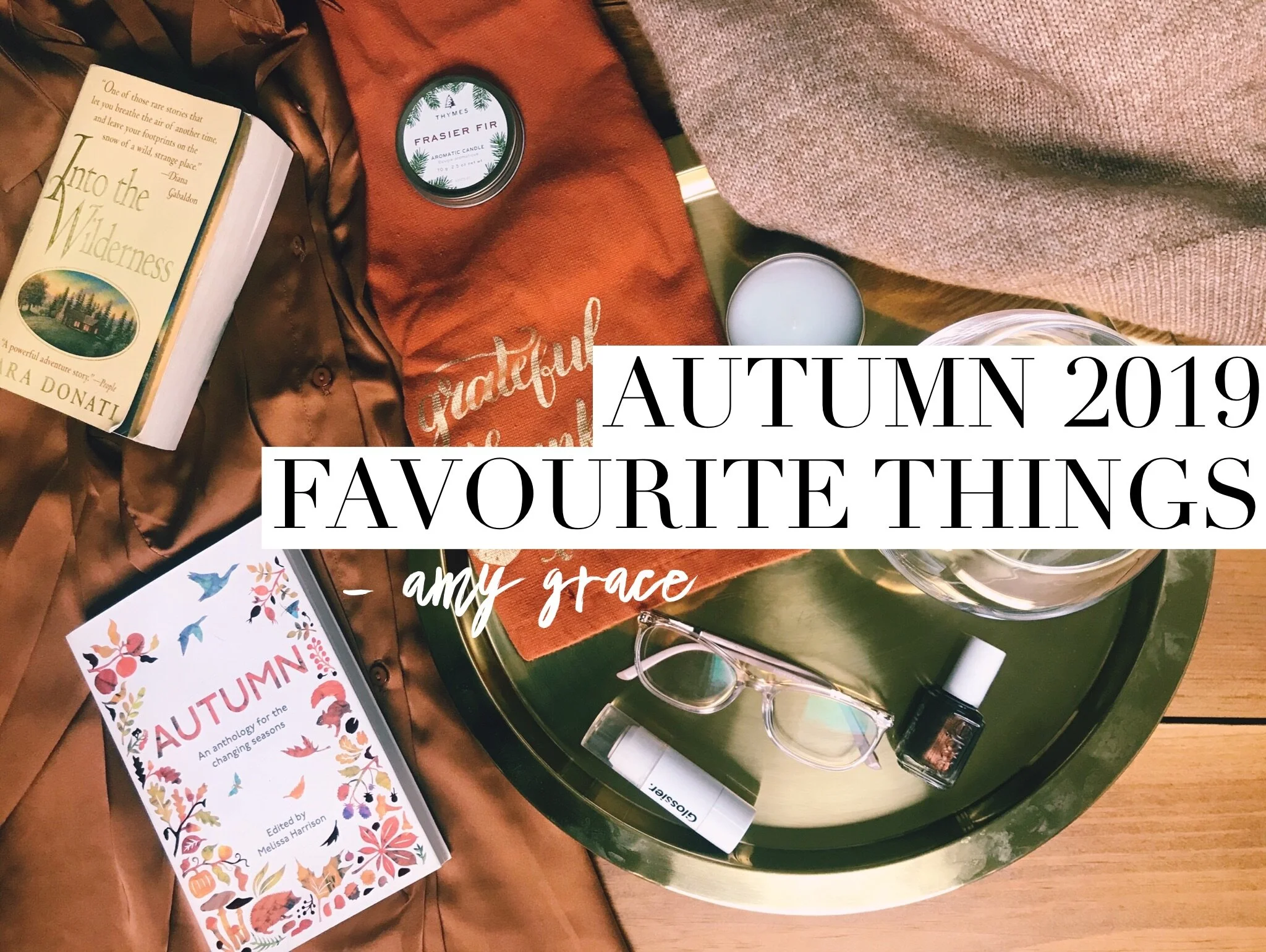 LIFESTYLE | Autumn 2019 Favourite Things