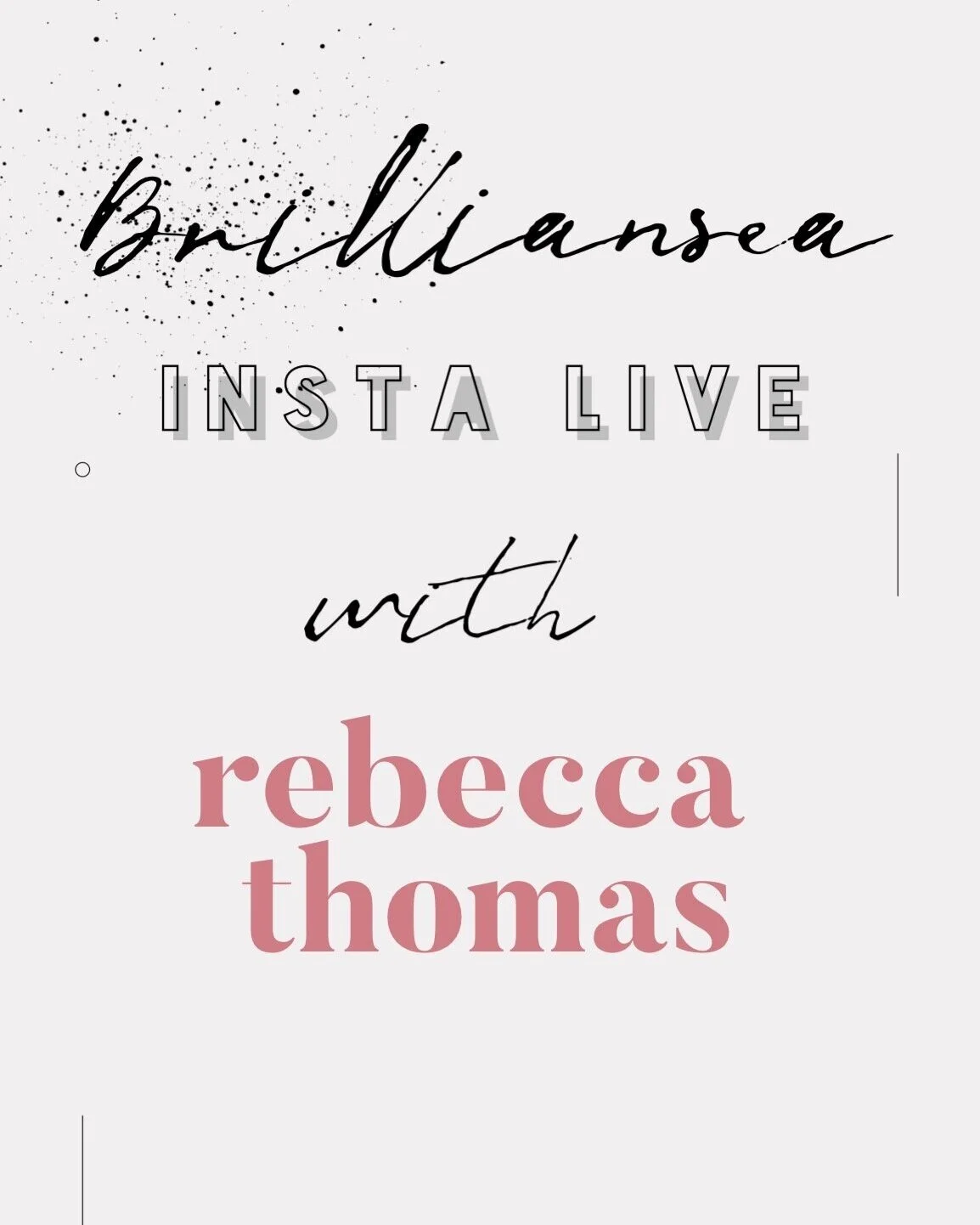 BRILLIANSEA INSTA LIVE | Rebecca Thomas