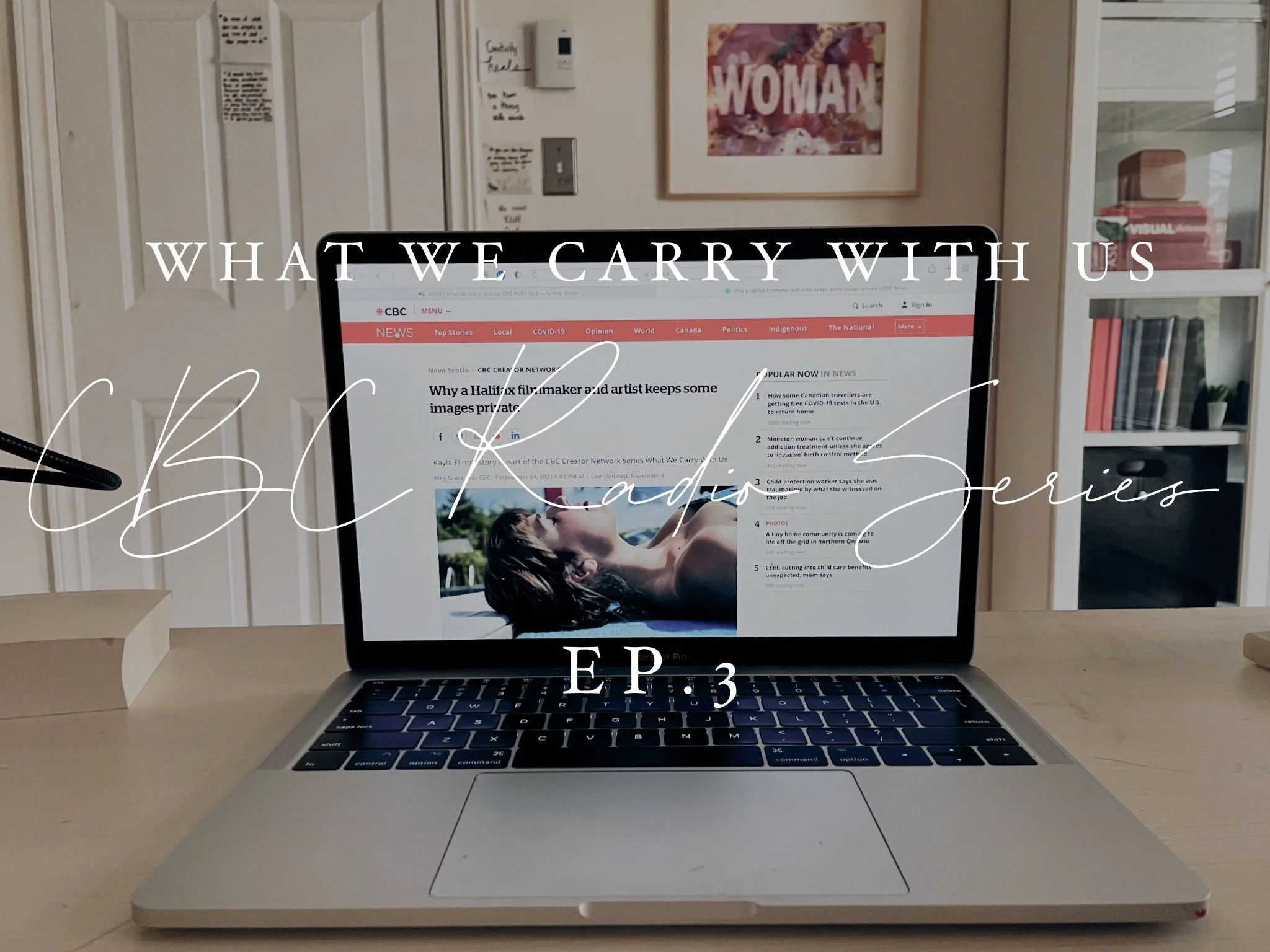 WORK | What We Carry With Us - CBC Radio - Ep.3